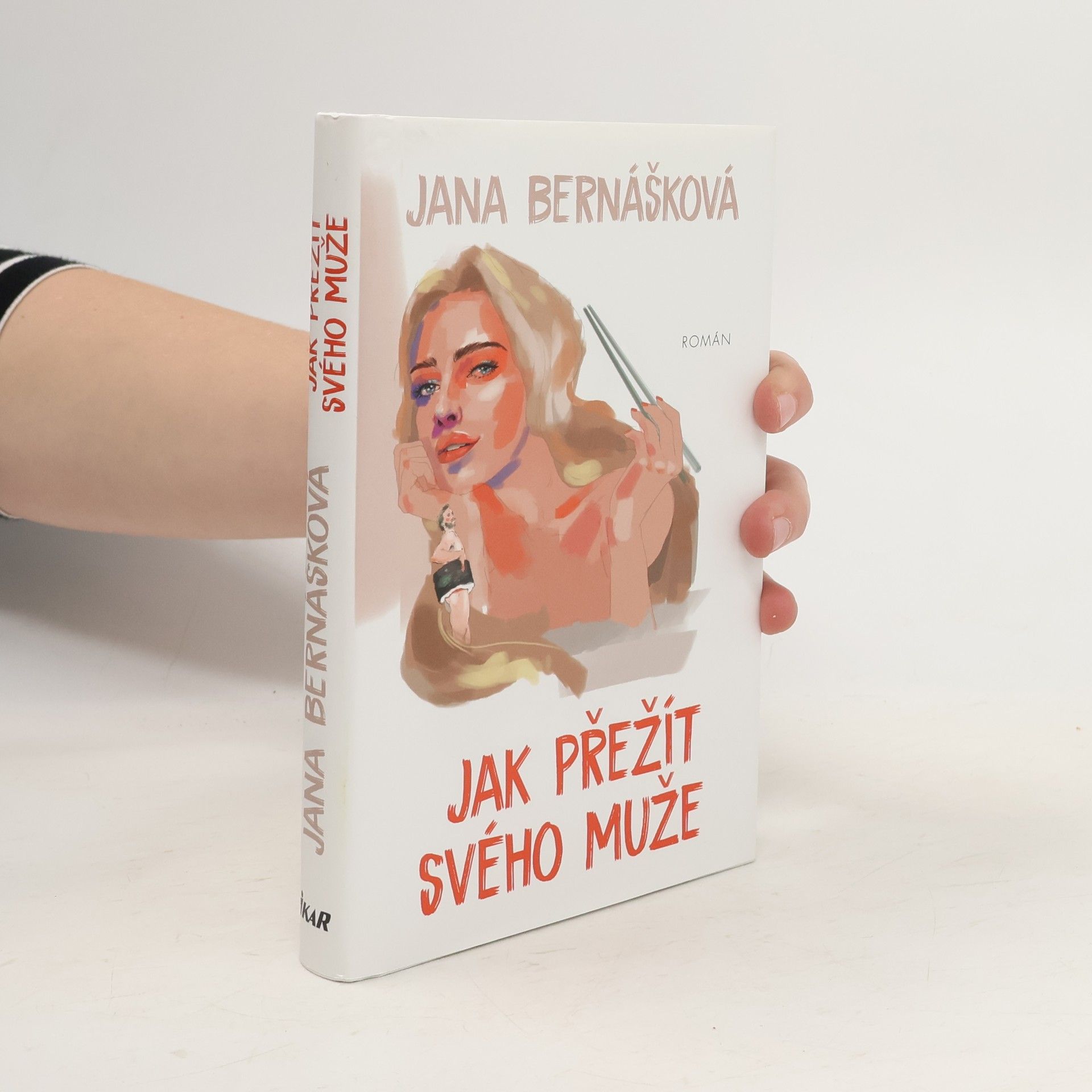 Jana Bernášková Jak přežít svého muže