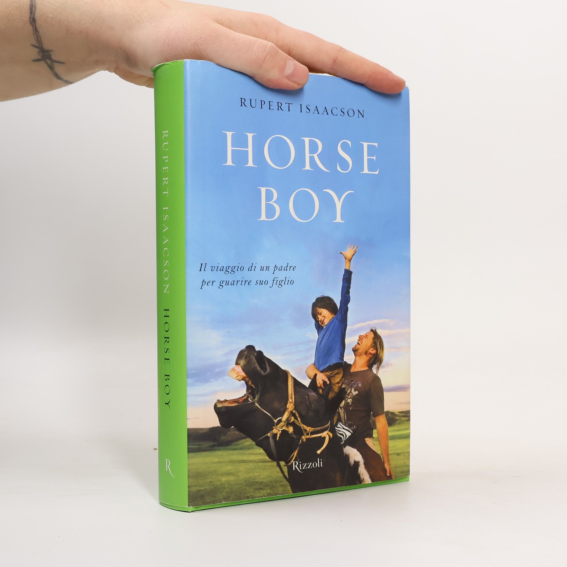 Rupert Isaacson Horse boy. Il viaggio di un padre per guarire suo figlio