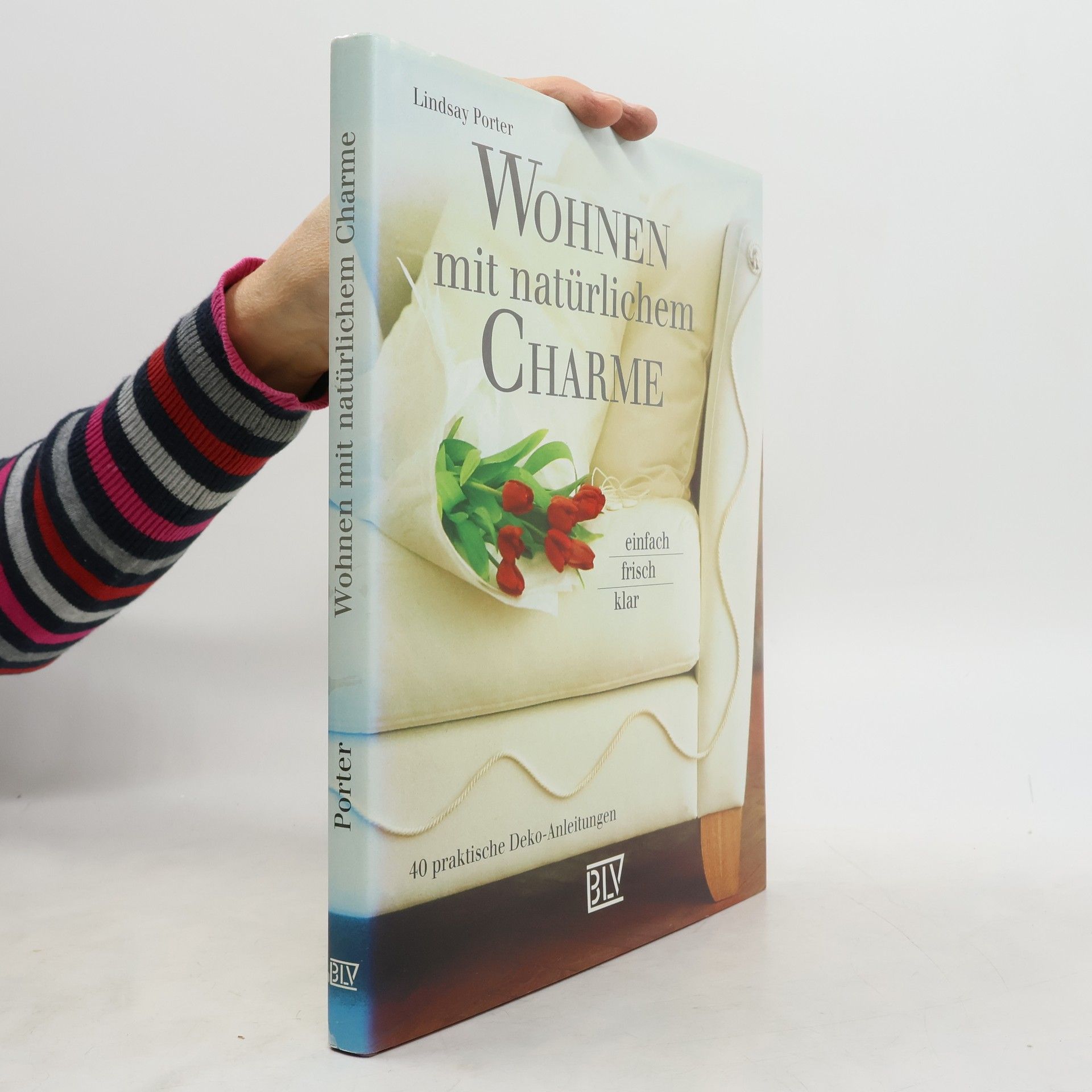 Lindsay Porter Wohnen mit natürlichem Charme