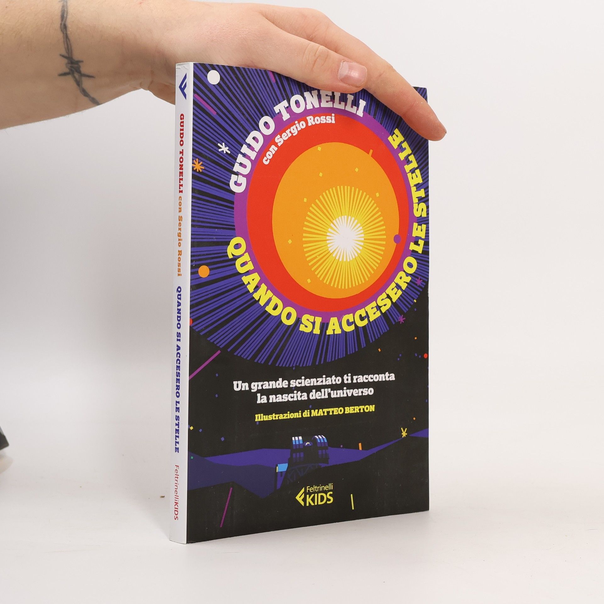 Feltrinelli KIDS: Quando si accesero le stelle. Un grande scienziato ti racconta la nascita dell'universo