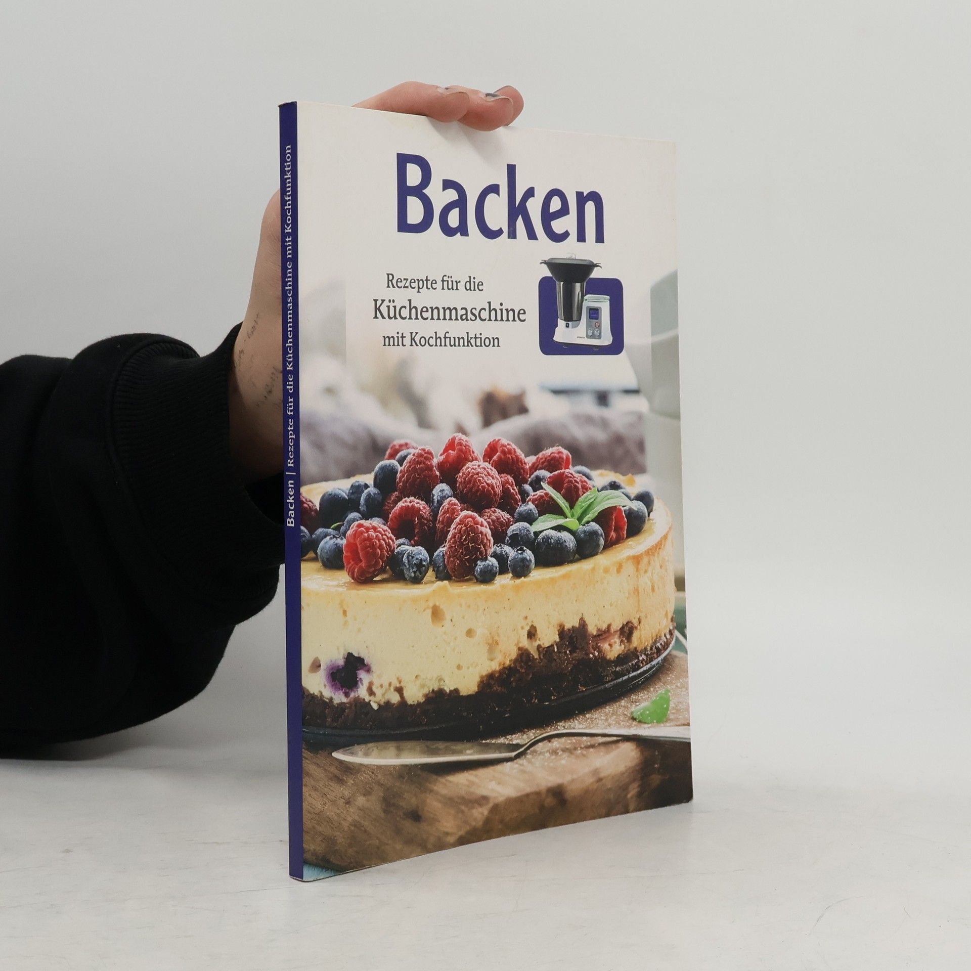 Collectif d'auteurs Backen. Rezepte für die Küchenmaschine