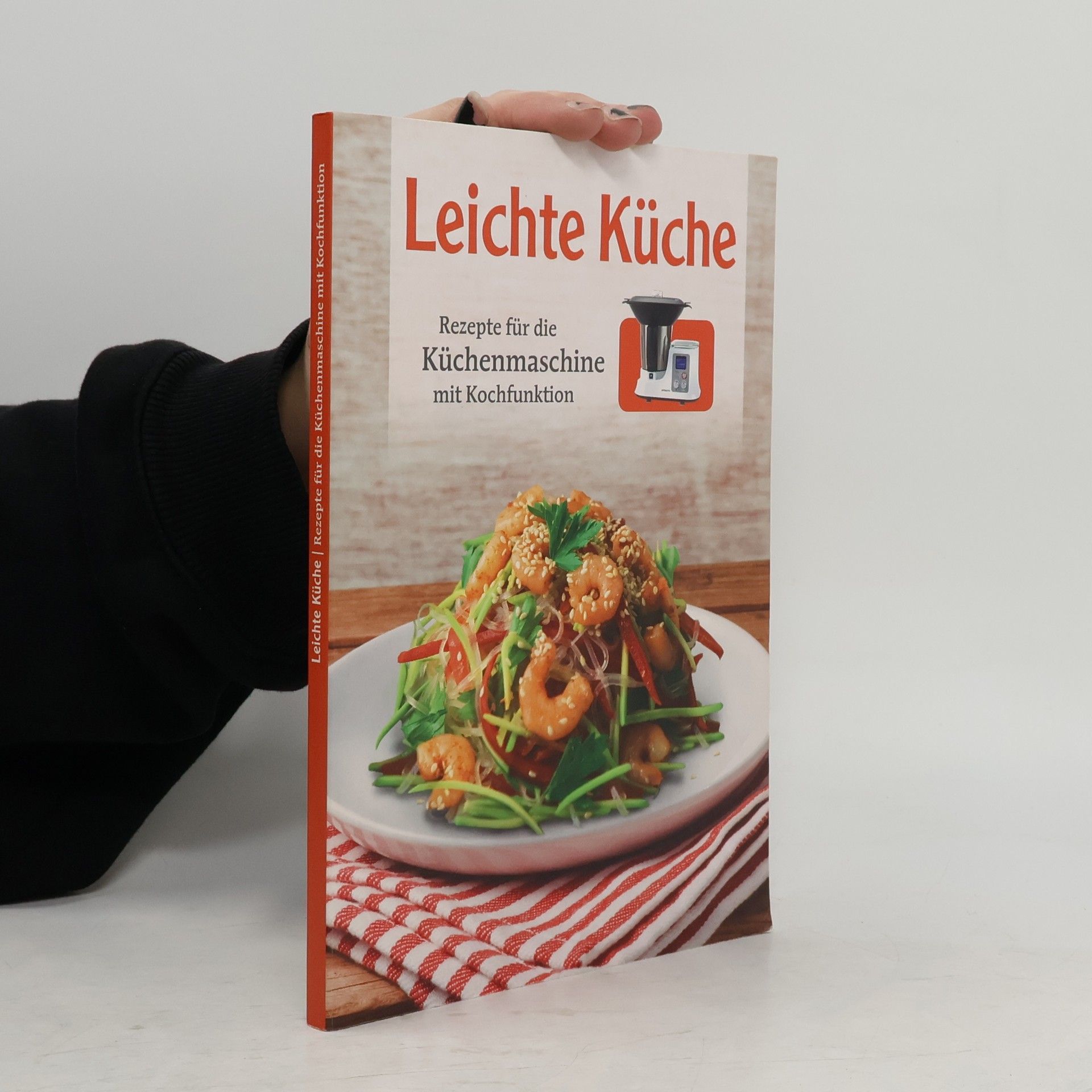 Kolektiv autorů Leichte Küche : Rezepte für die Küchenmaschine mit Kochfunktion