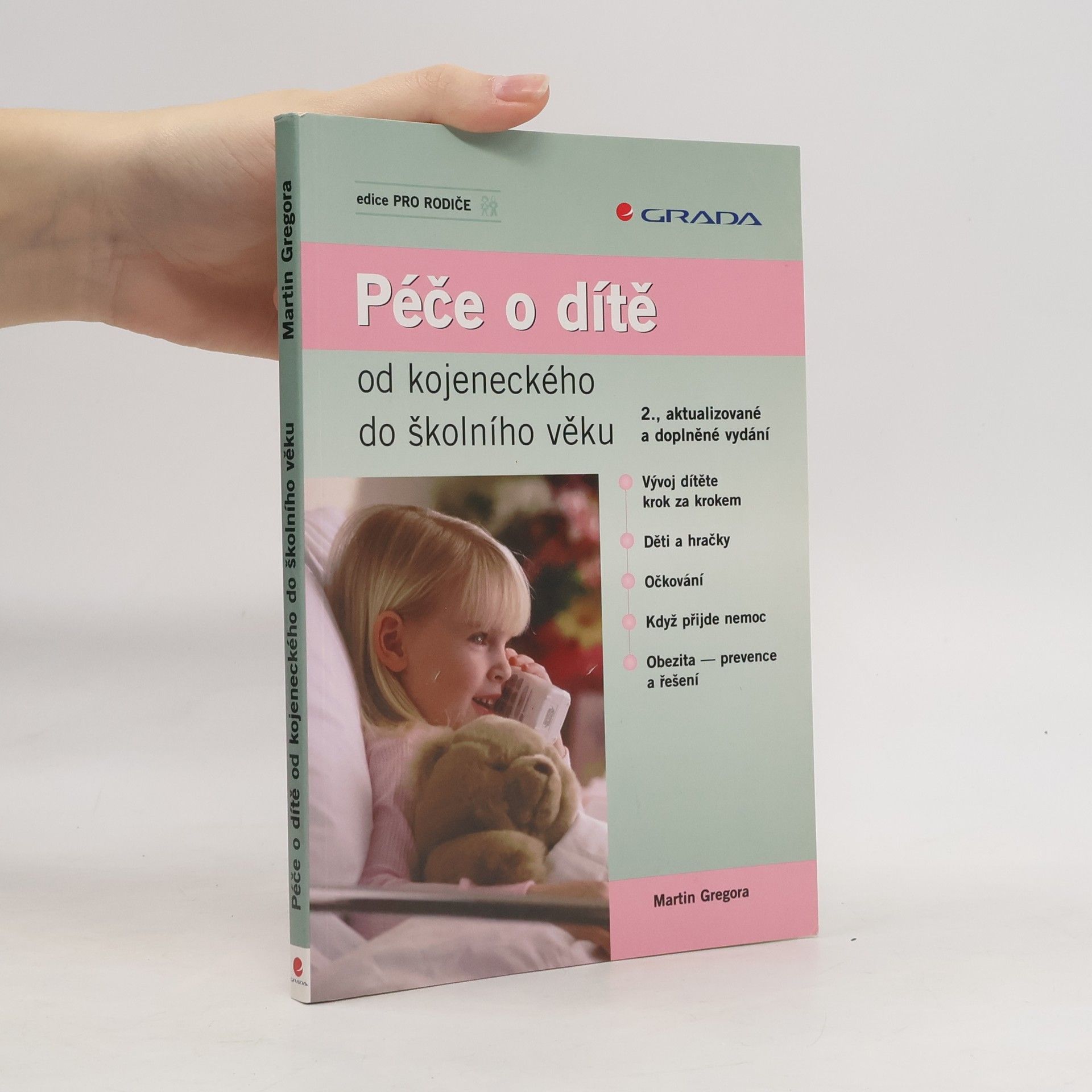 Martin Gregora Péče o dítě od kojeneckého do školního věku