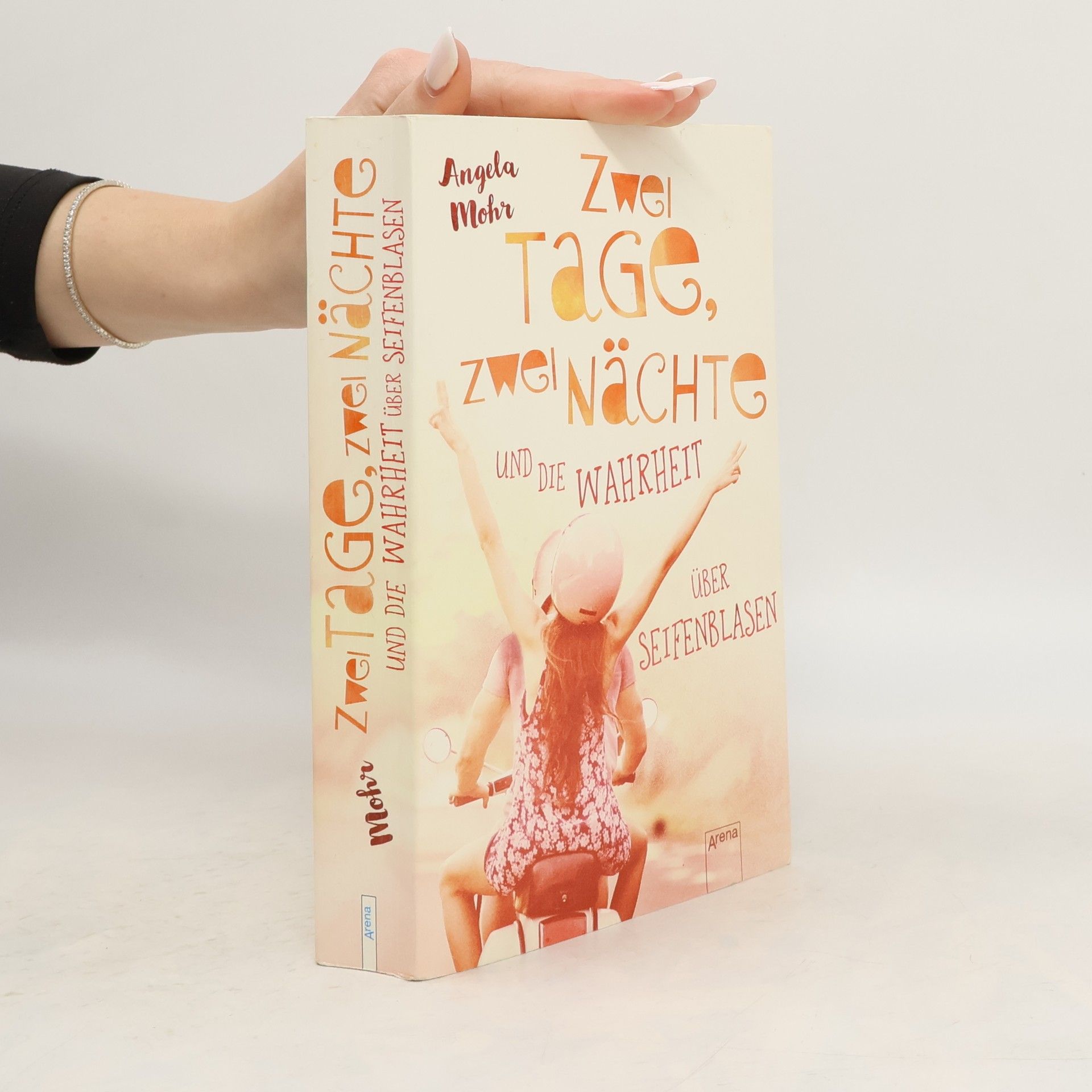Angela Mohr Zwei Tage, zwei Nächte und die Wahrheit über Seifenblasen