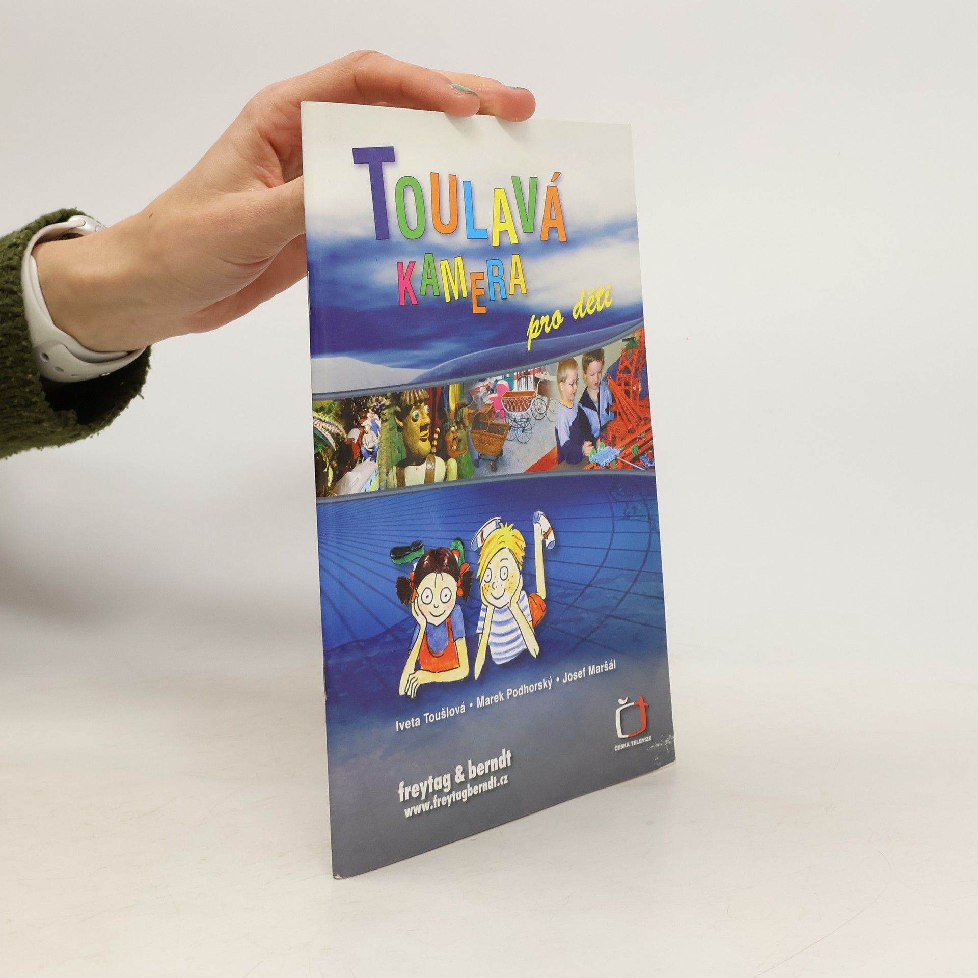 Iveta Toušlová Toulavá kamera pro děti