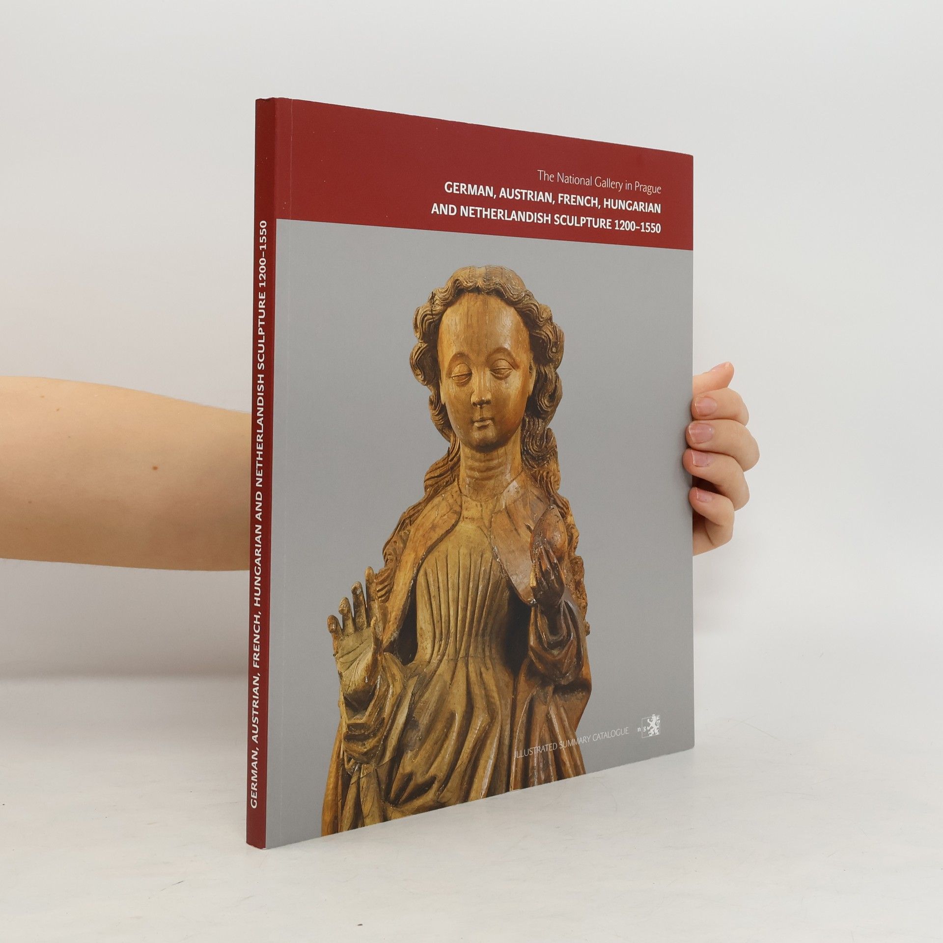 Olga Kotková German, Austrian, French, Hungarian and Netherlandish sculpture 1200-1550