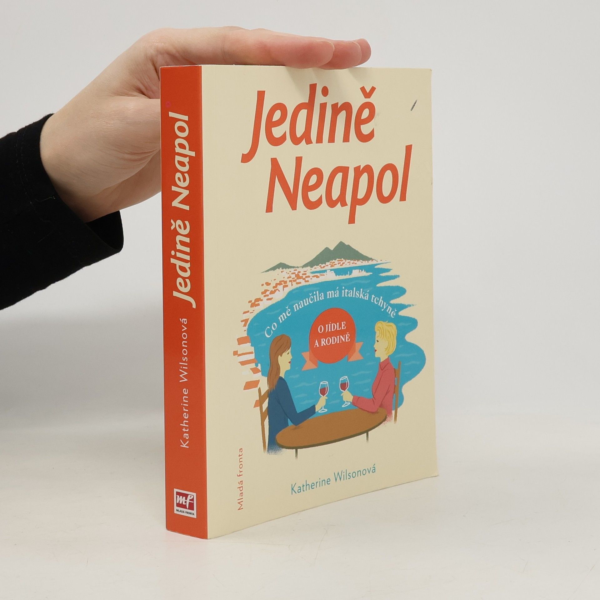 Jedině Neapol. Co mě naučila má italská tchyně o jídle a rodině