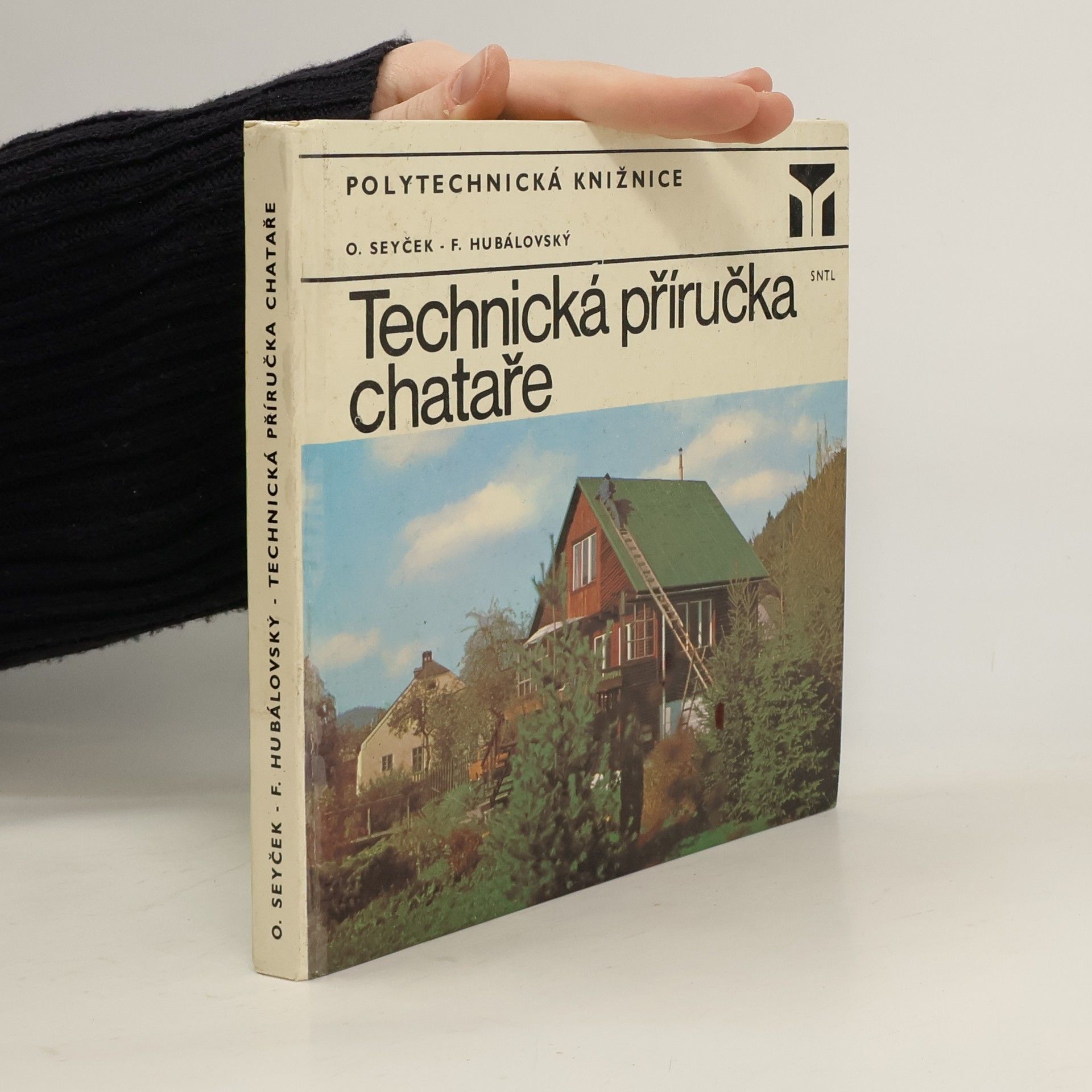 Otakar Seyček Technická příručka chataře