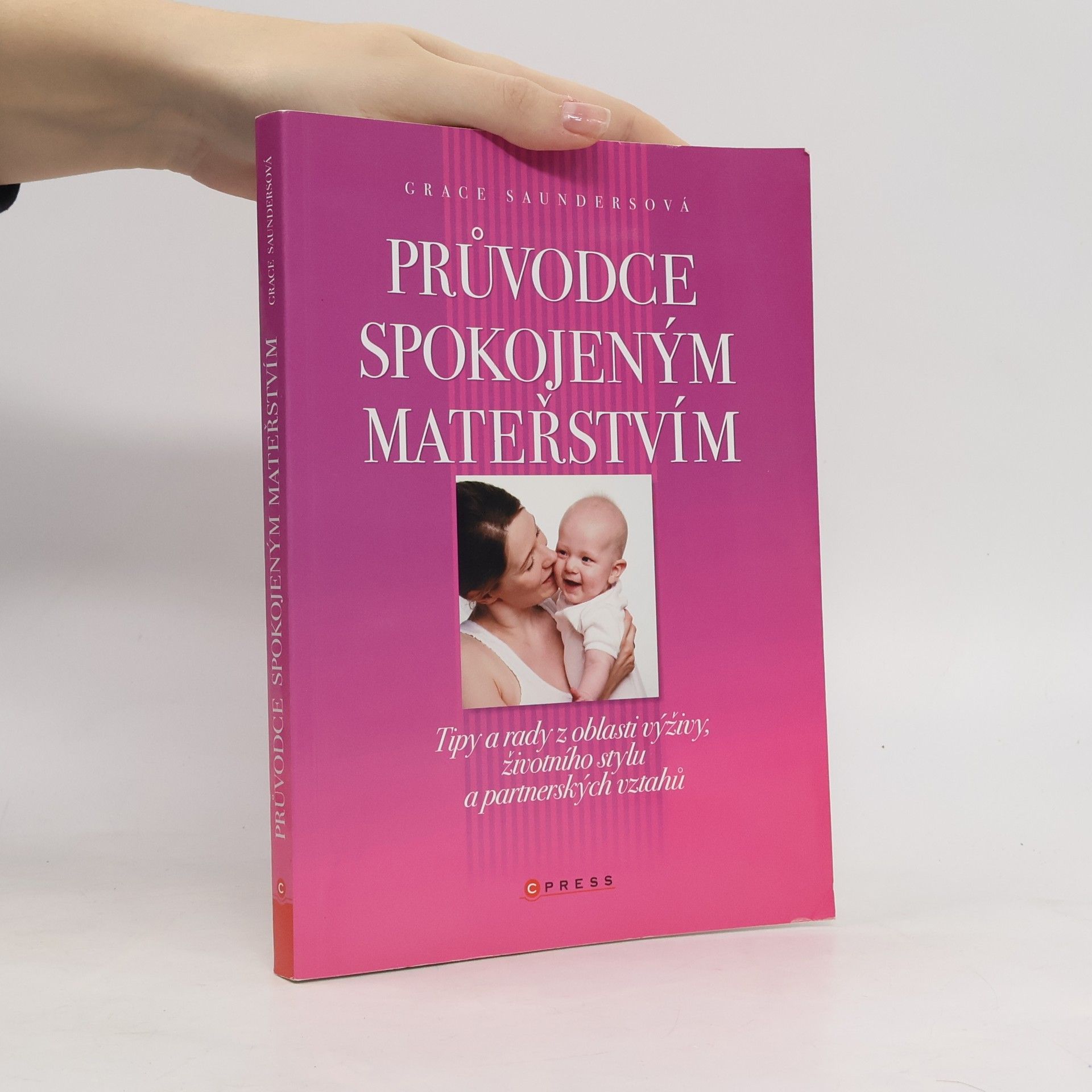 Grace Saunders Průvodce spokojeným mateřstvím