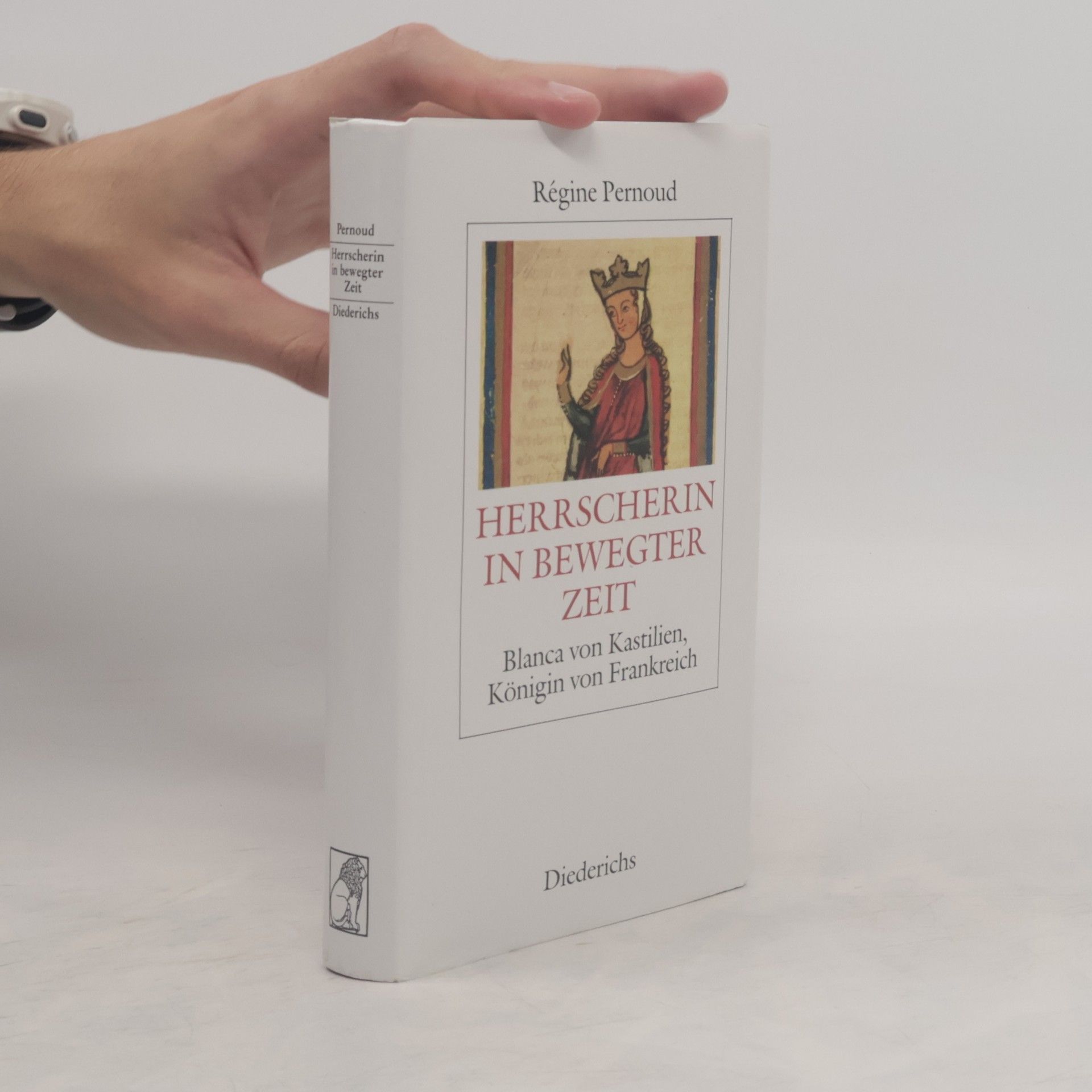 Régine Pernoud Herrscherin in bewegter Zeit