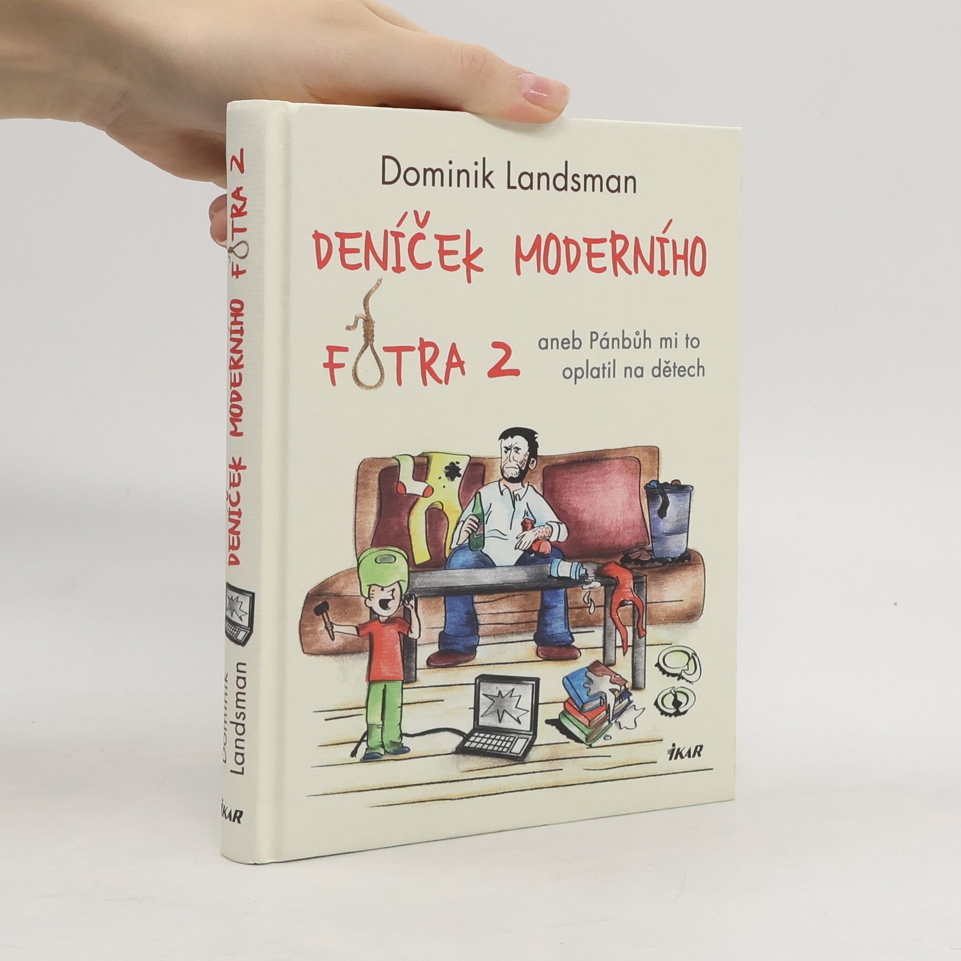 Deníček moderního fotra 2, aneb, Pánbůh mi to oplatil na dětech