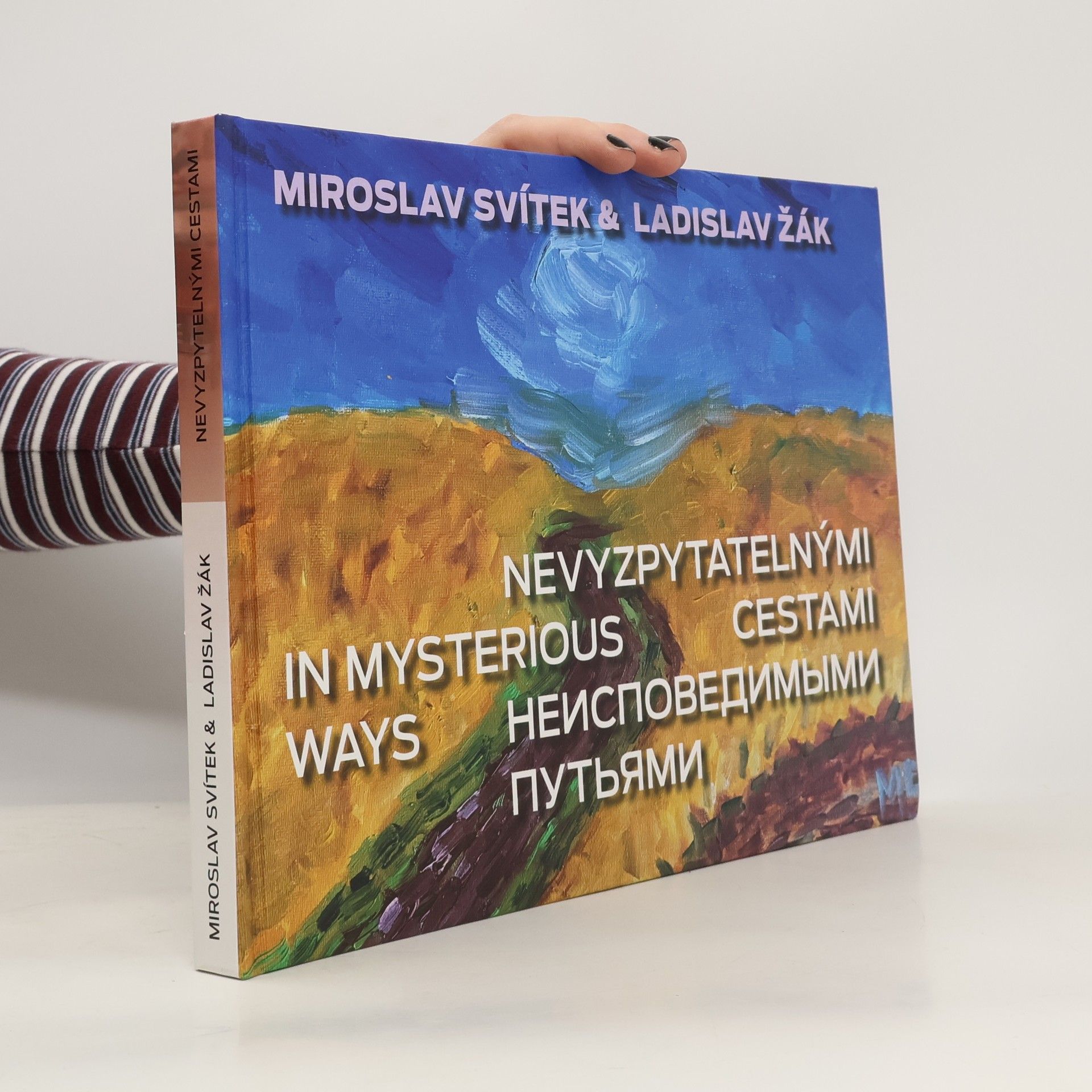 Miroslav Svítek Nevyzpytatelnými cestami = In mysterious ways = Neispovedimymi put‘jami