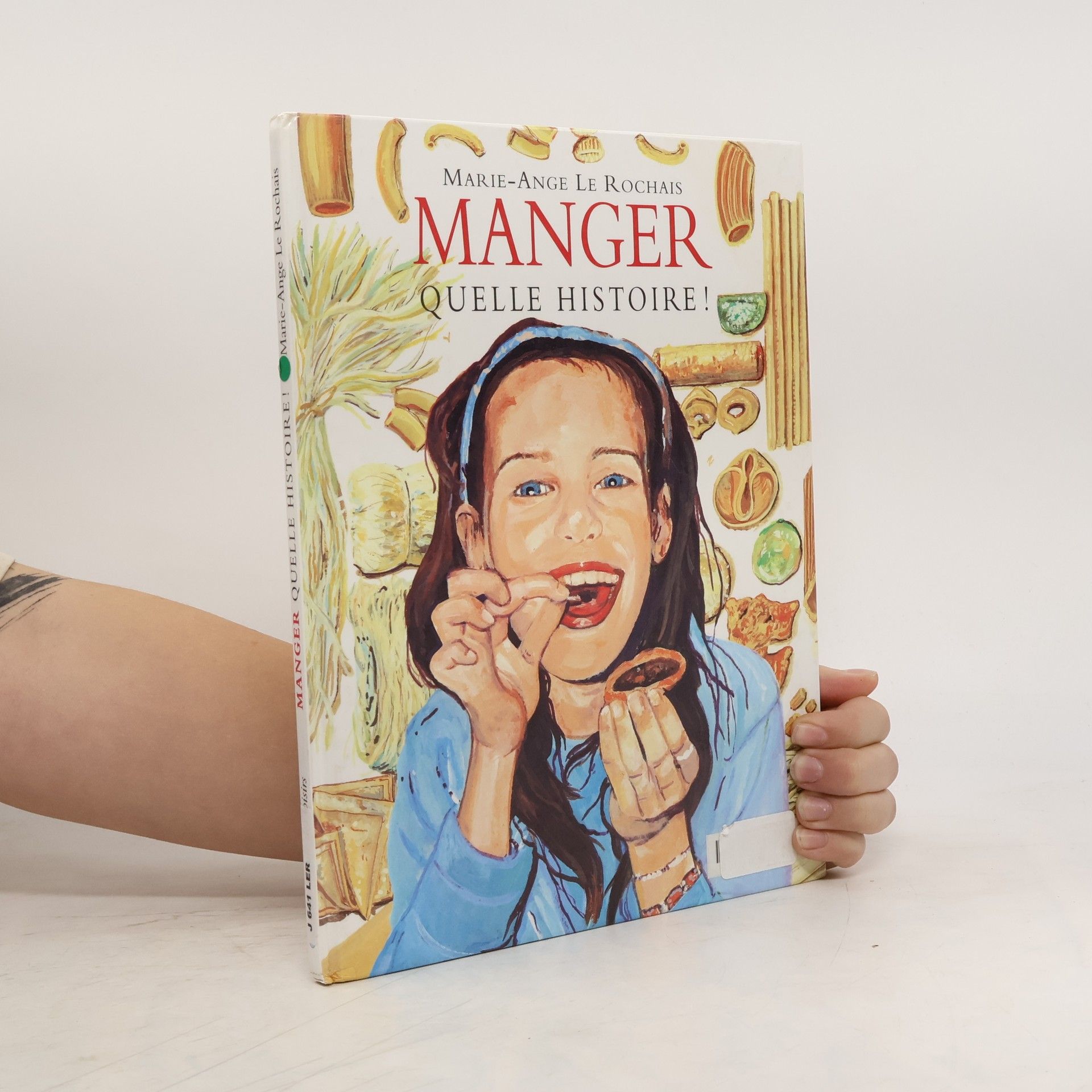 Marie-Ange Le Rochais Manger quelle histoire