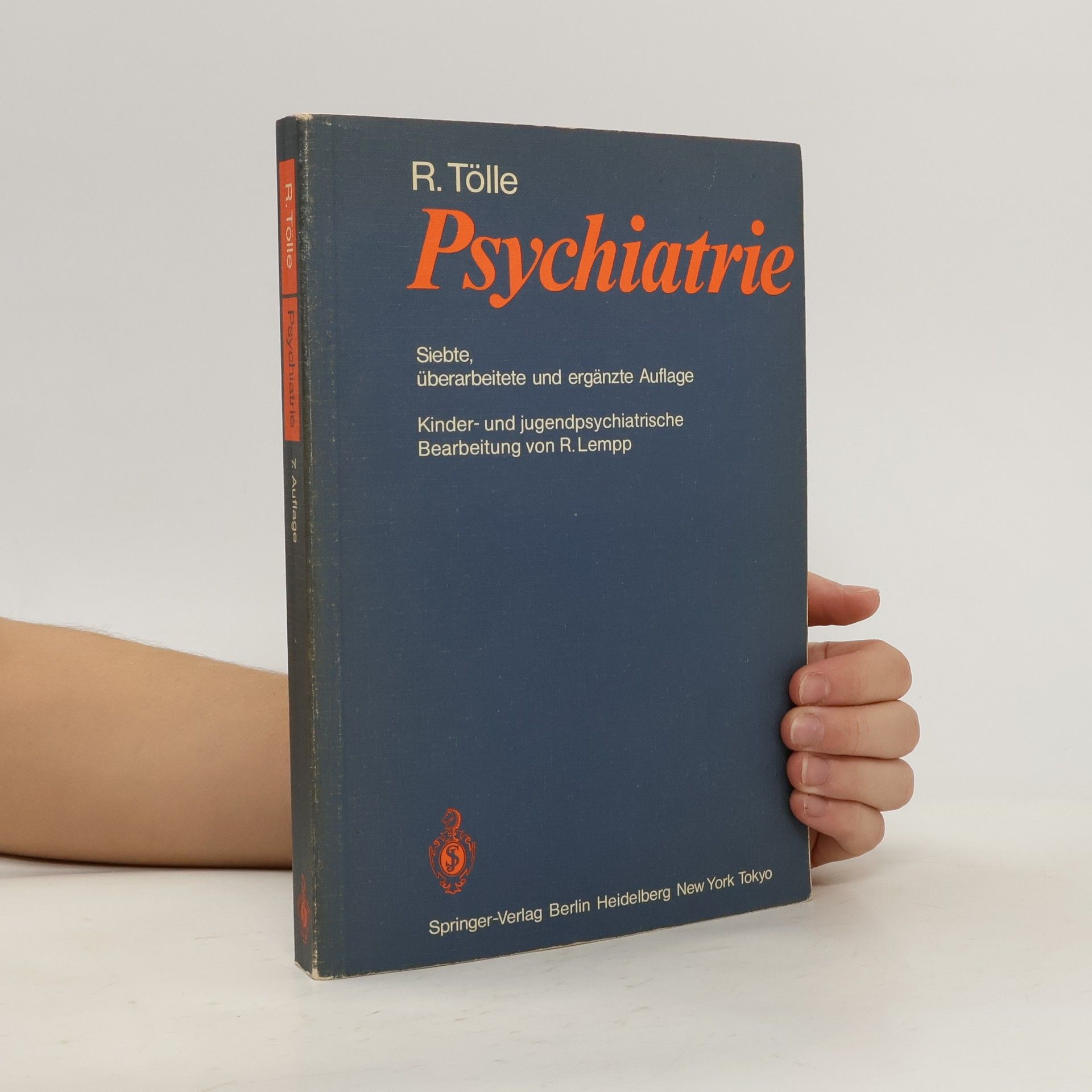 Rainer Tölle Psychiatrie - Siebte, überarbeitete und ergänzte Auflage