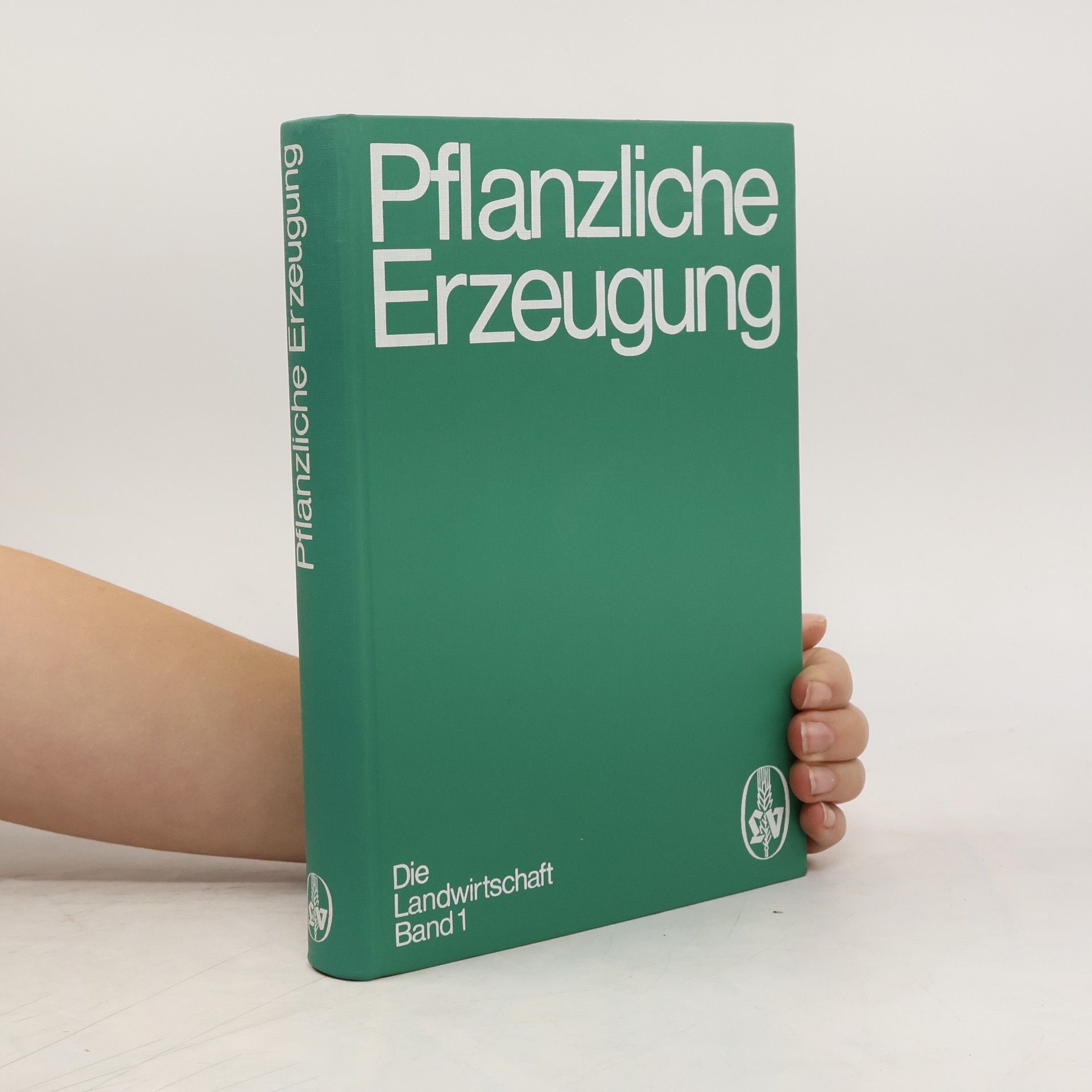 Autorenkollektiv Pflanzliche Erzeugung