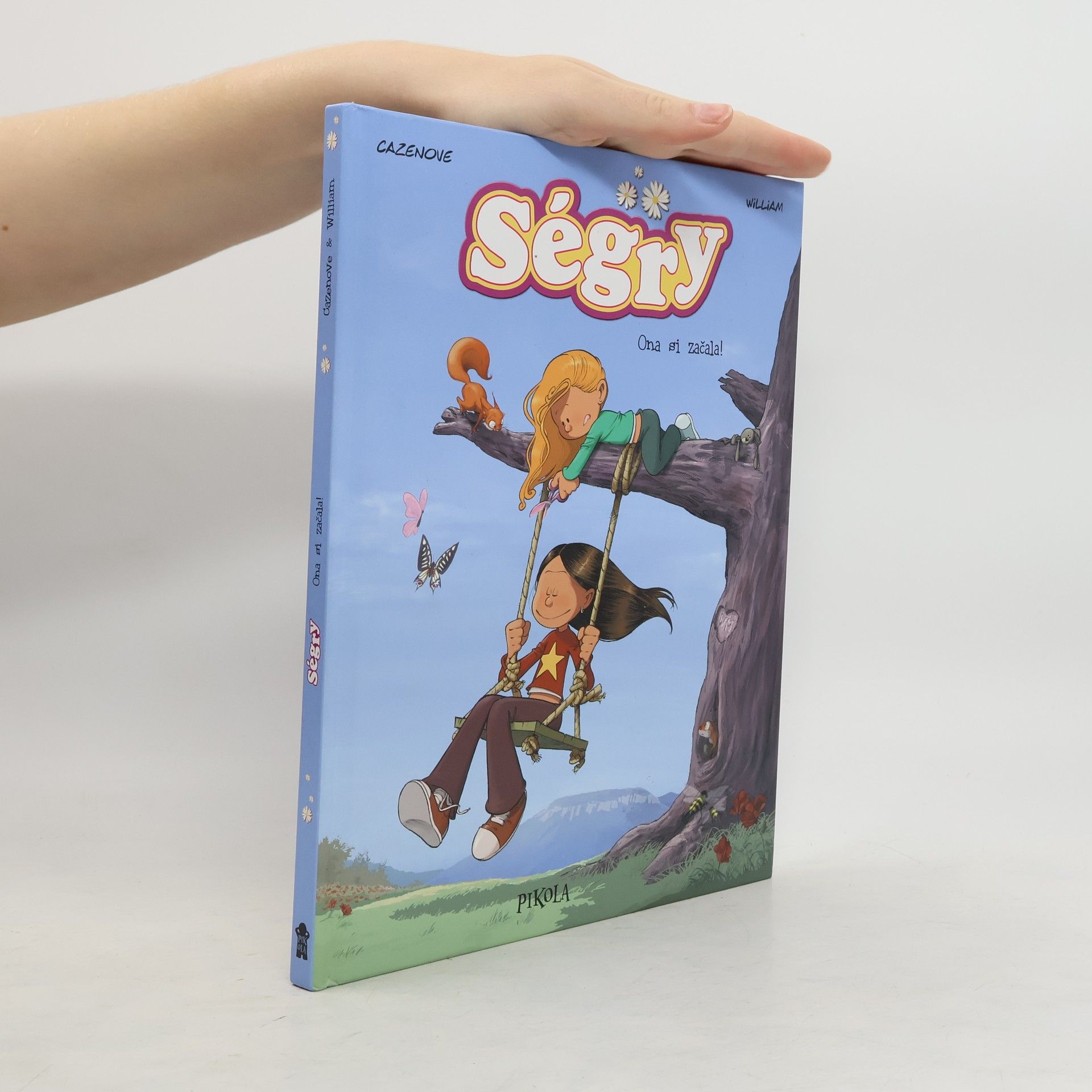 Ségry. Ona si začala!