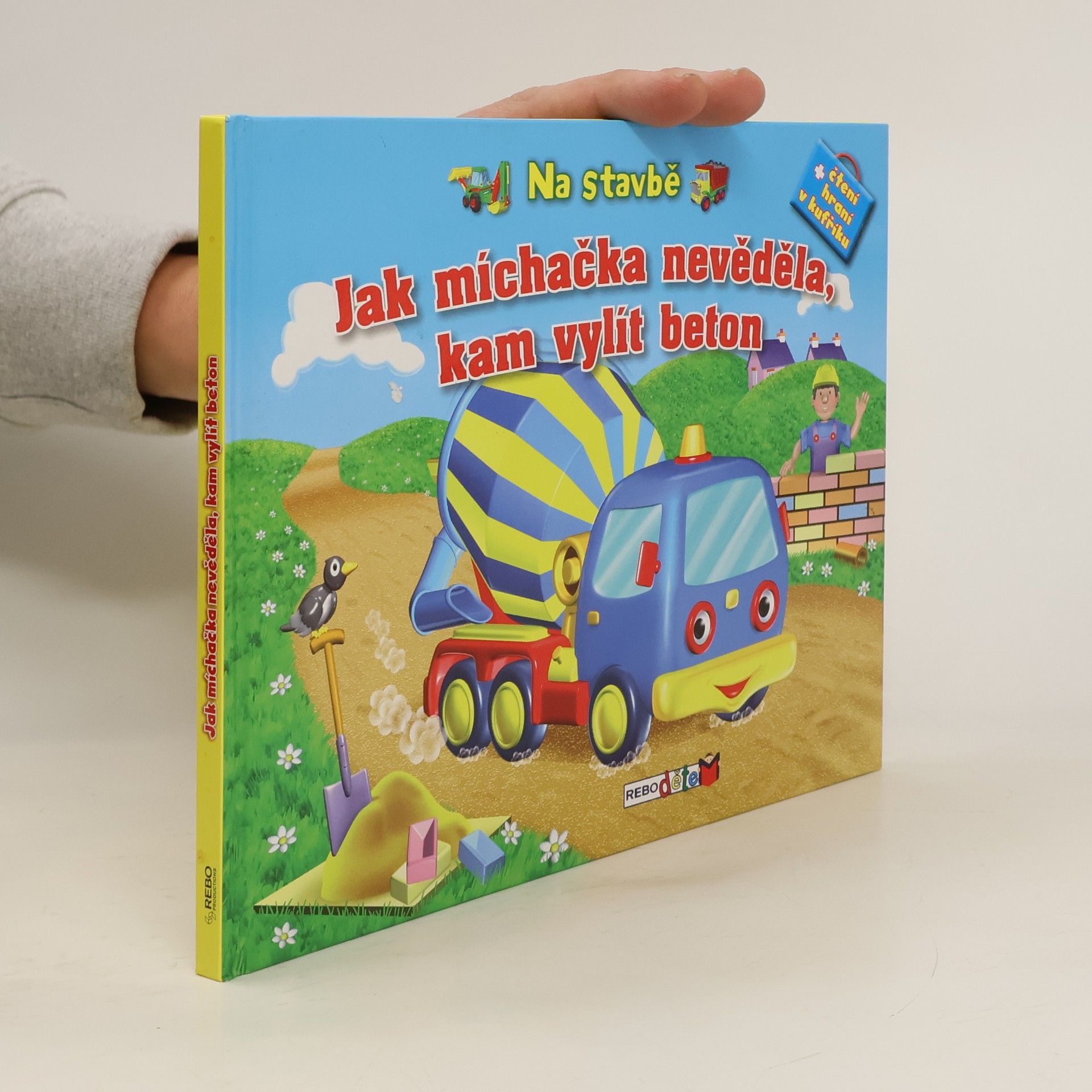 Ivana Nováková Na stavbě - Jak míchačka nevěděla, kam vylít beton