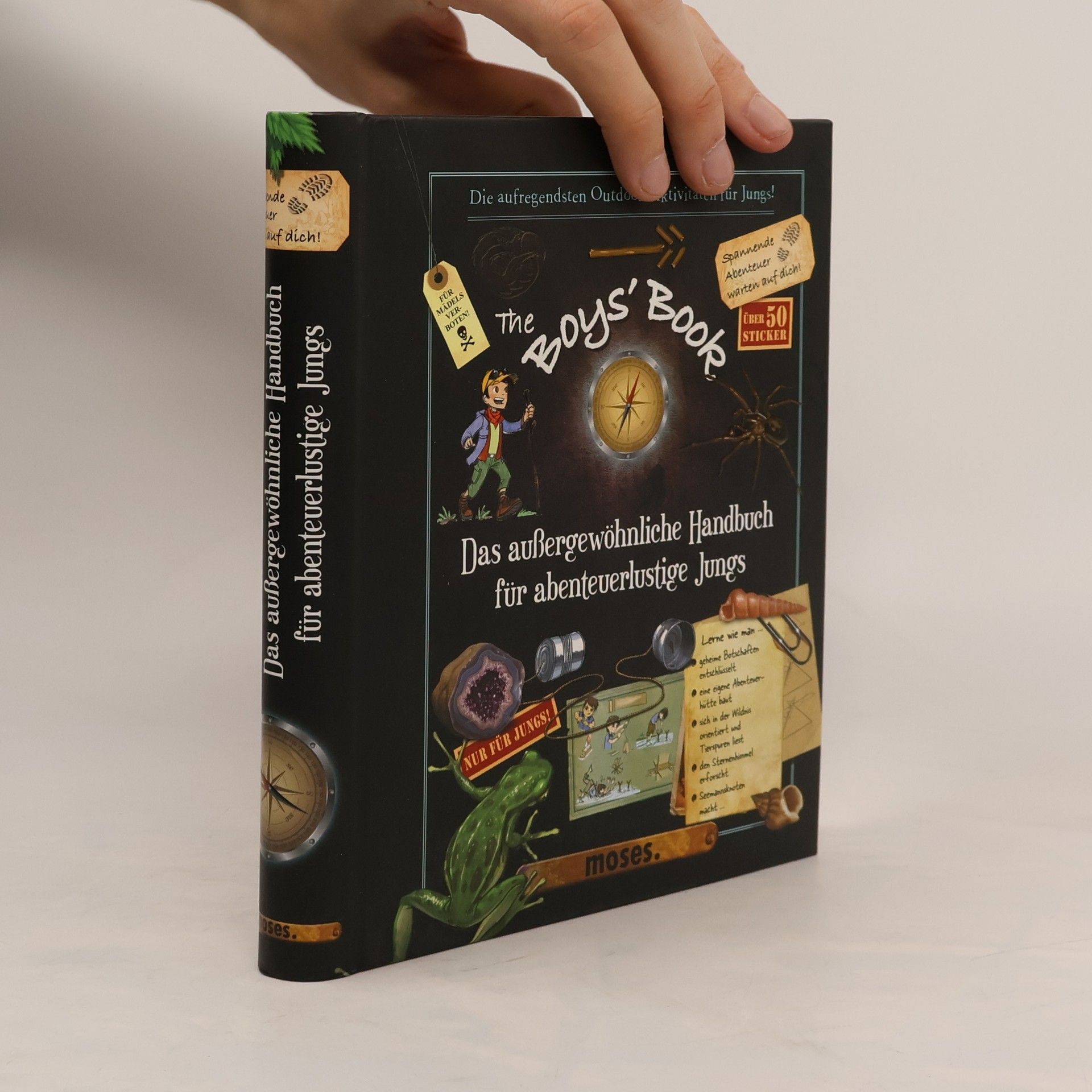 The Boy's Book: Das außergewöhnliche Handbuch für abenteuerlustige Jungs