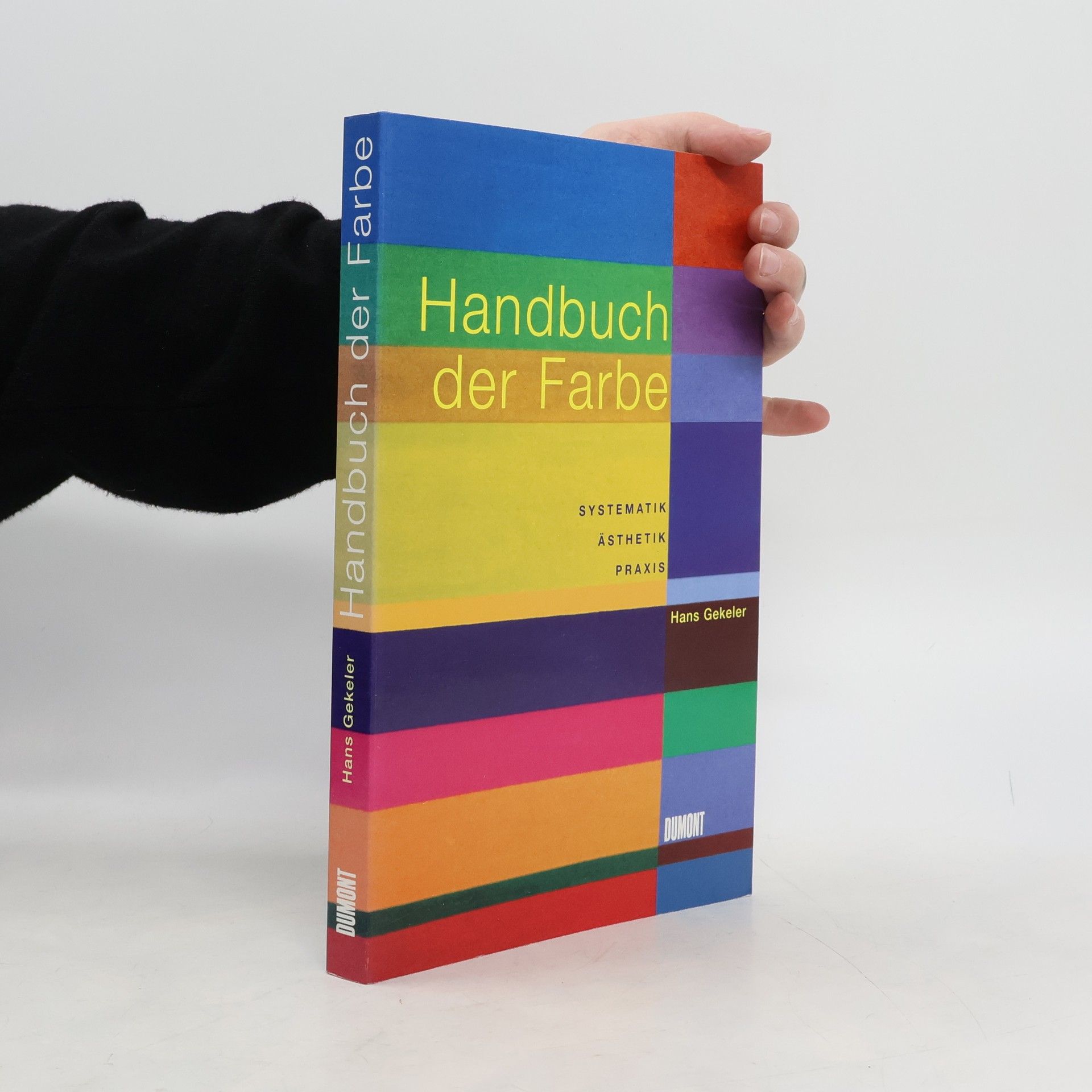 Handbuch der Farbe : Systematik, Ästhetik, Praxis