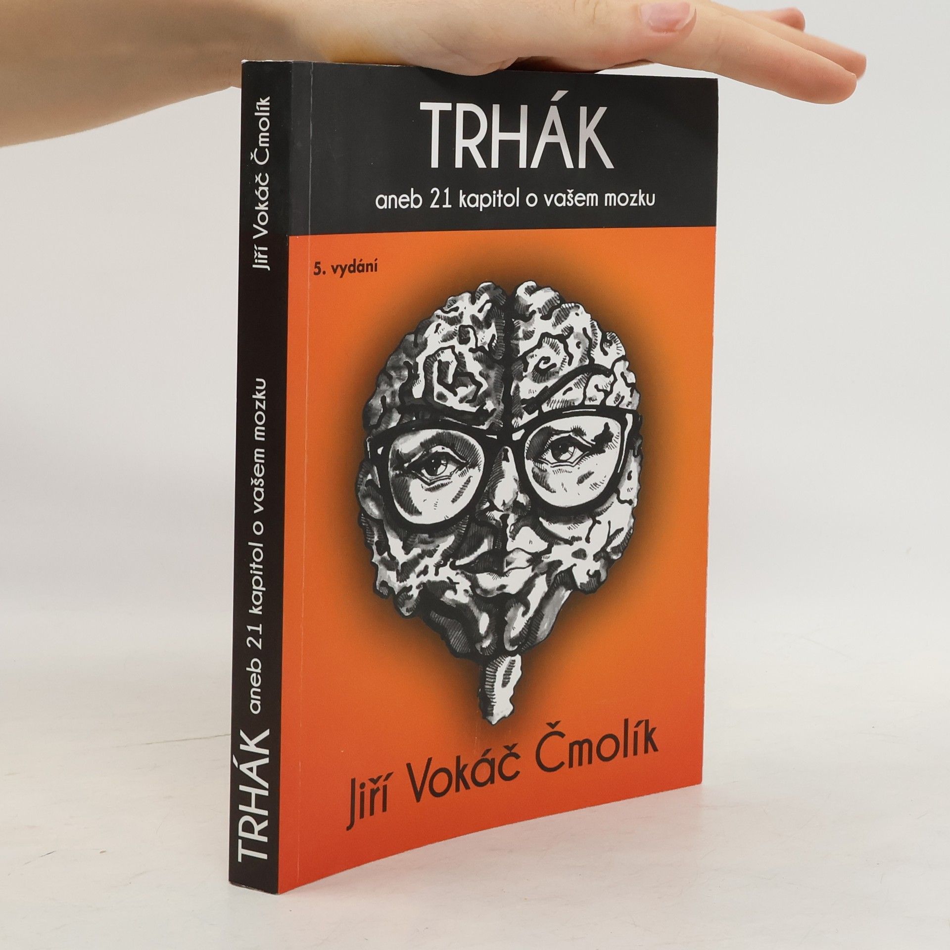 Jiří Vokiel Čmolík Trhák aneb 21 kapitol o vašem mozku