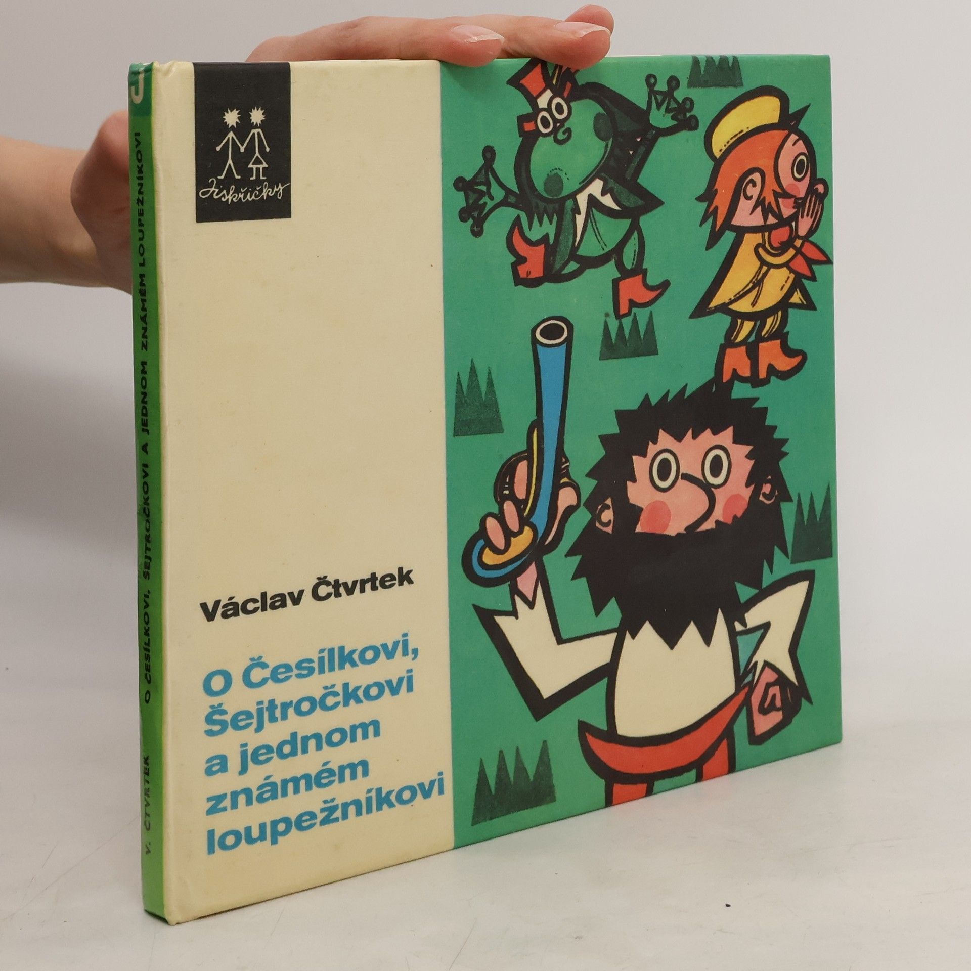 Václav Čtvrtek O Česílkovi, Šejtročkovi a jednom známém loupežníkovi