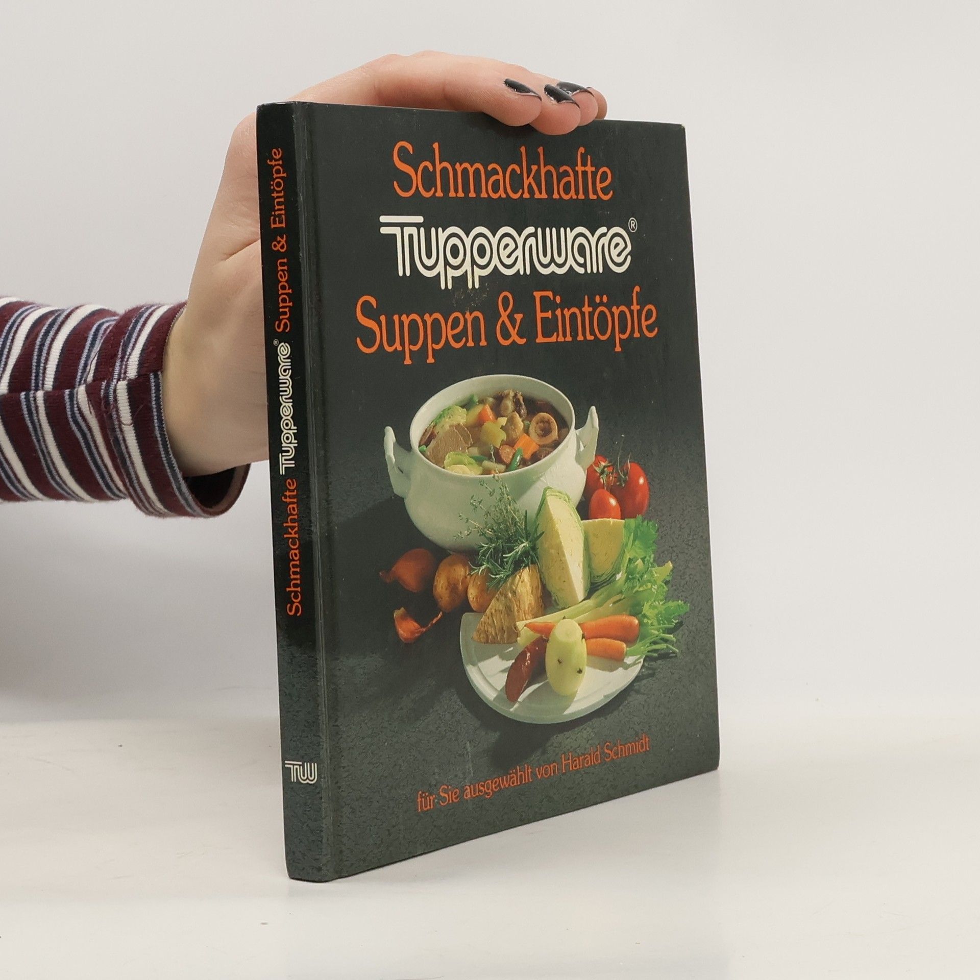 Collectif d'auteurs Schmackhafte Tupperware. Suppen & Eintöpfe