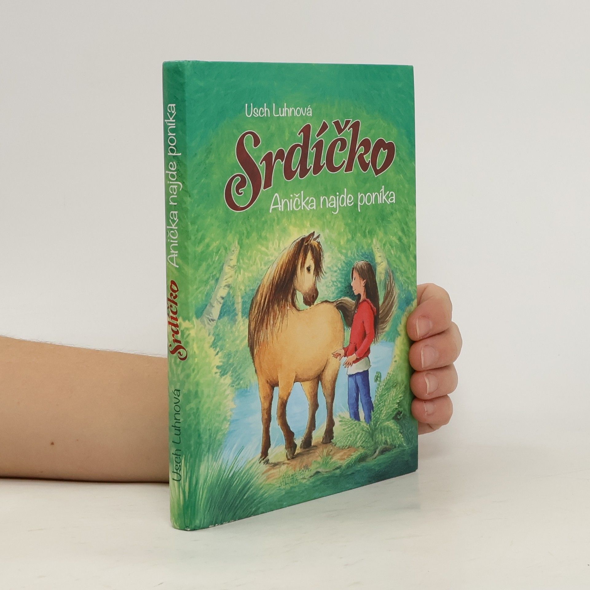 Usch Luhn Srdíčko. Anička najde poníka