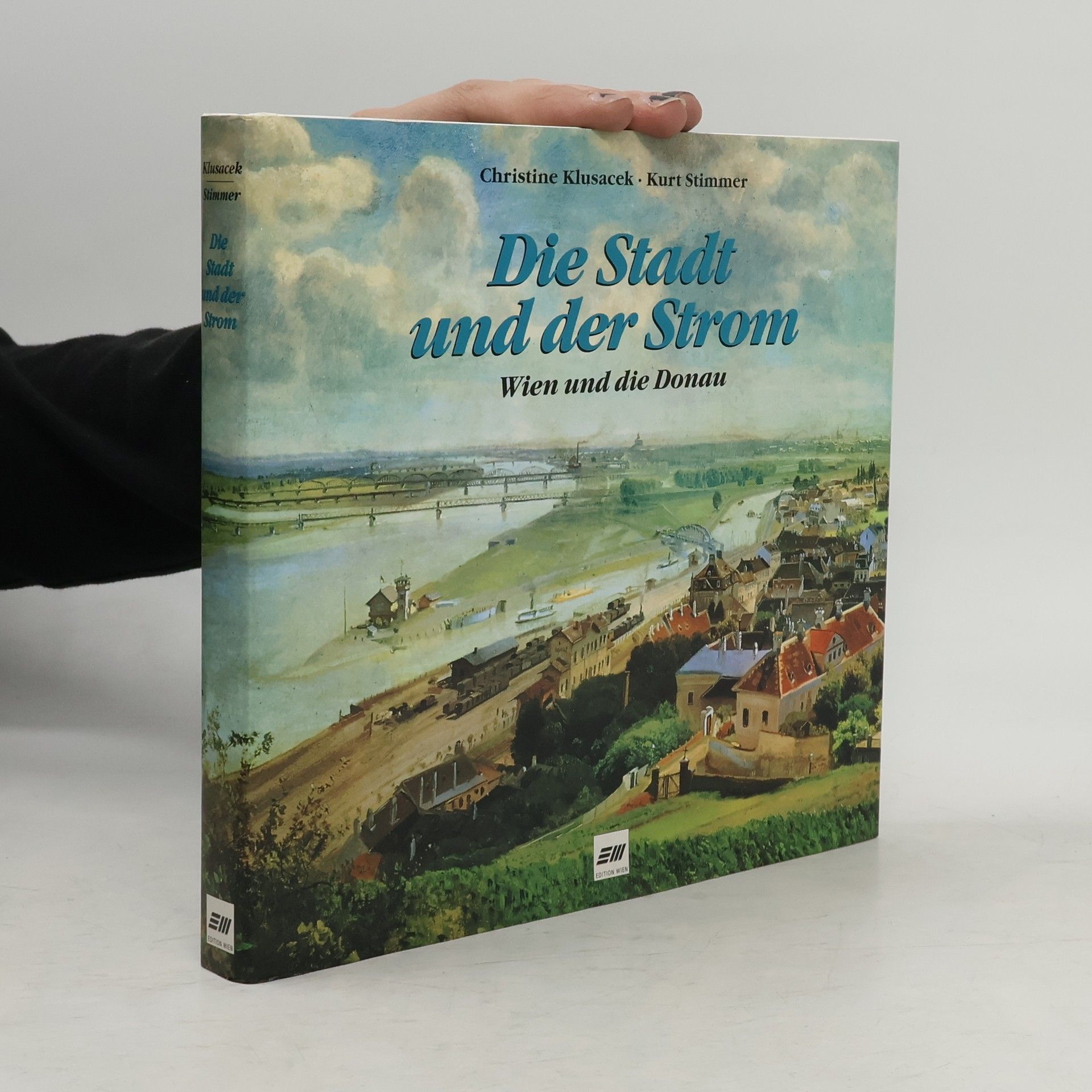 Die Stadt und der Strom. Wien und die Donau