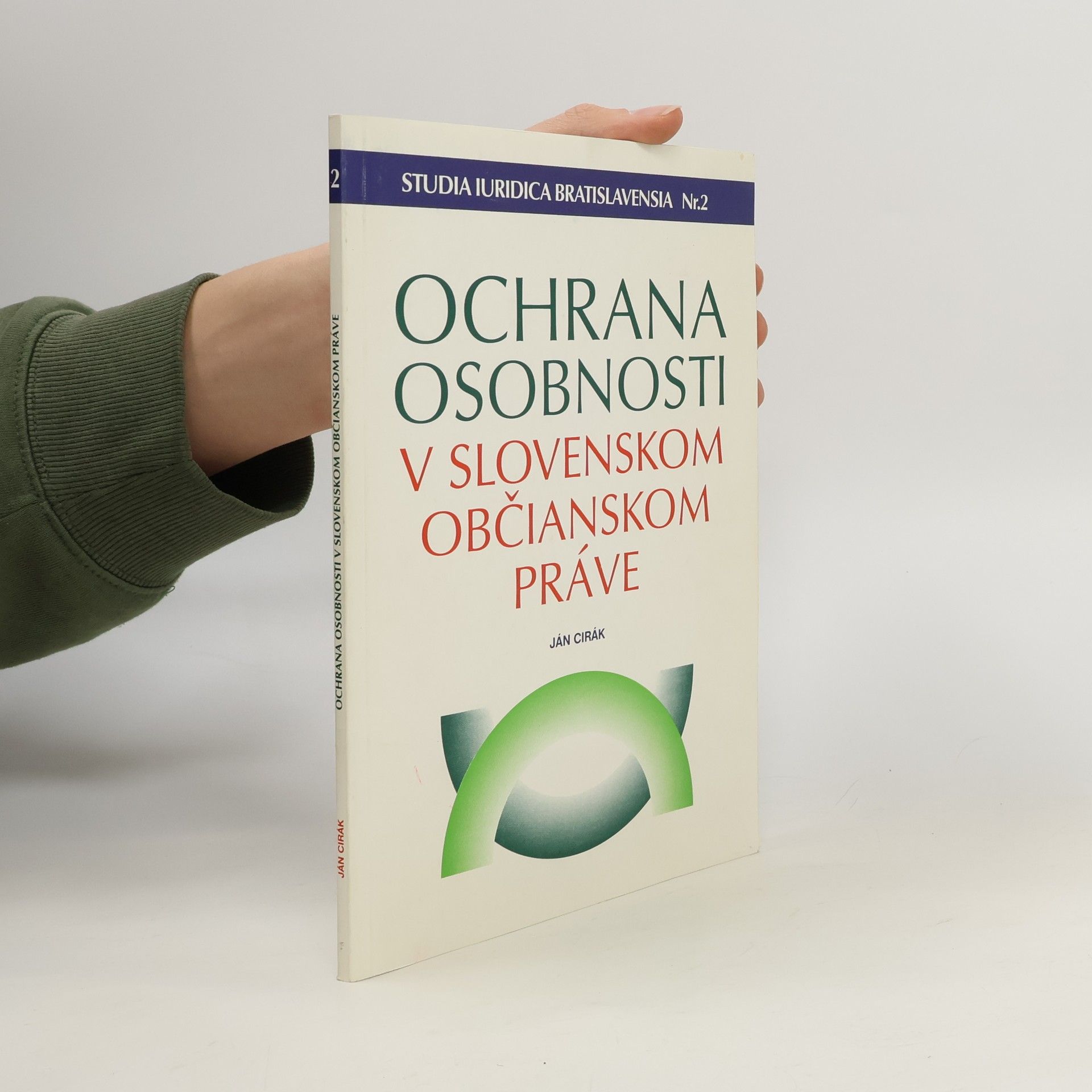 Ján Cirák Ochrana osobnosti v slovenskom občianskom práve