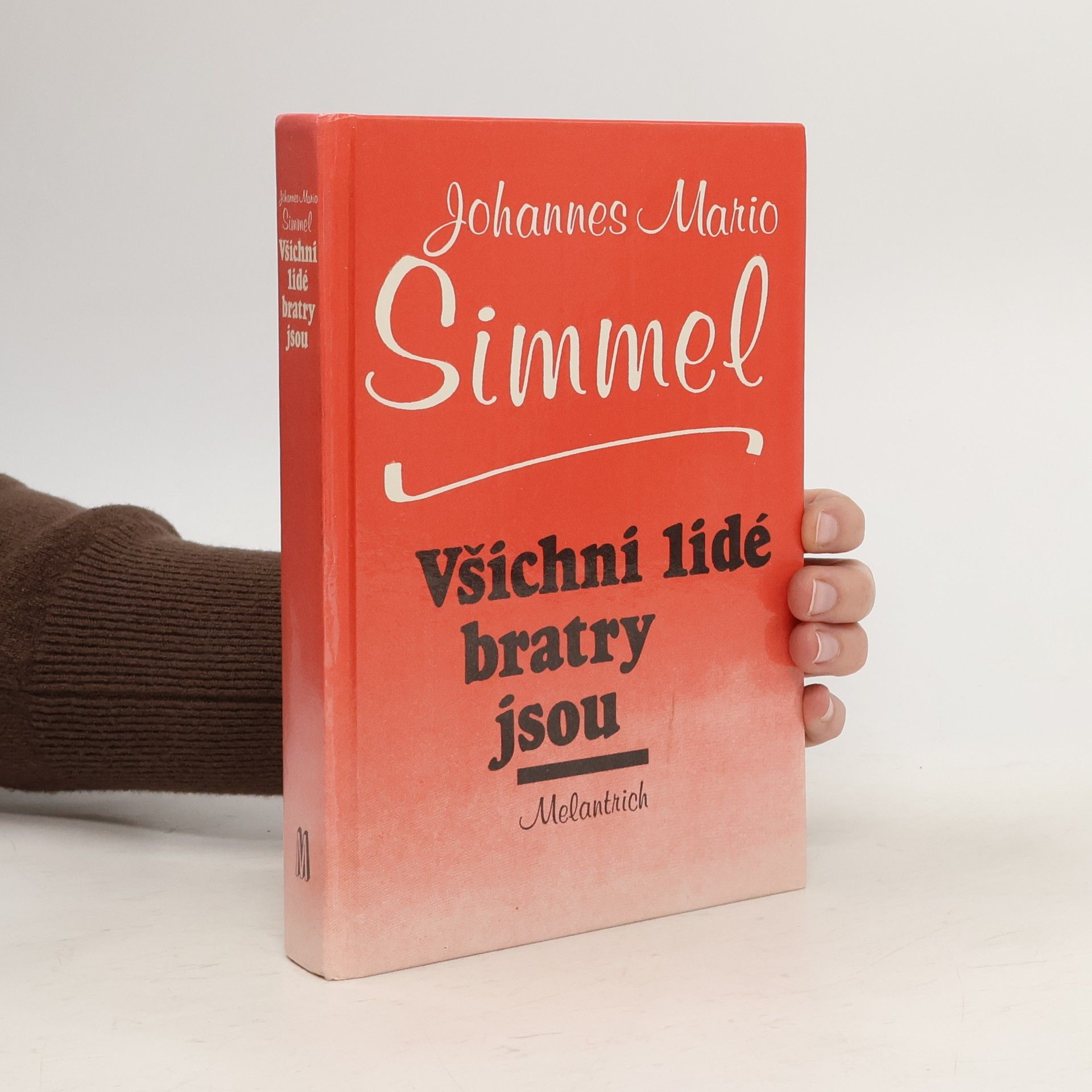 Johannes Mario Simmel Všichni lidé bratry jsou