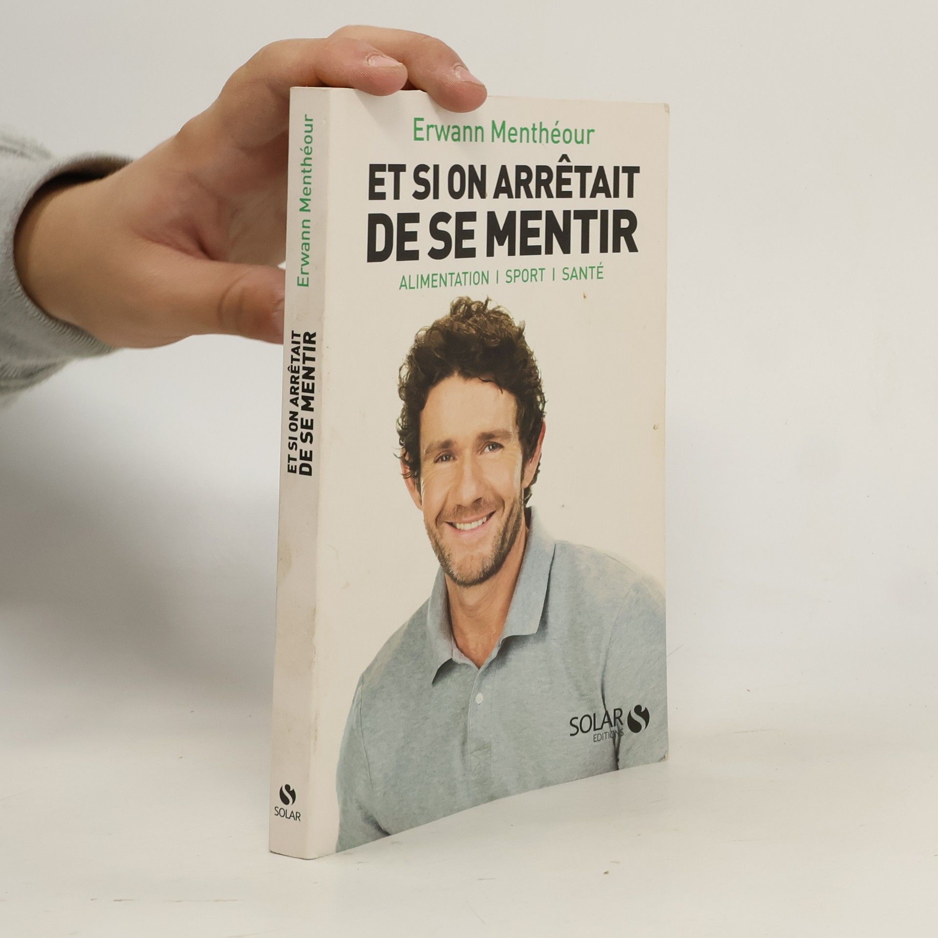 Erwann Menthéour Et si on arrêtait de se mentir