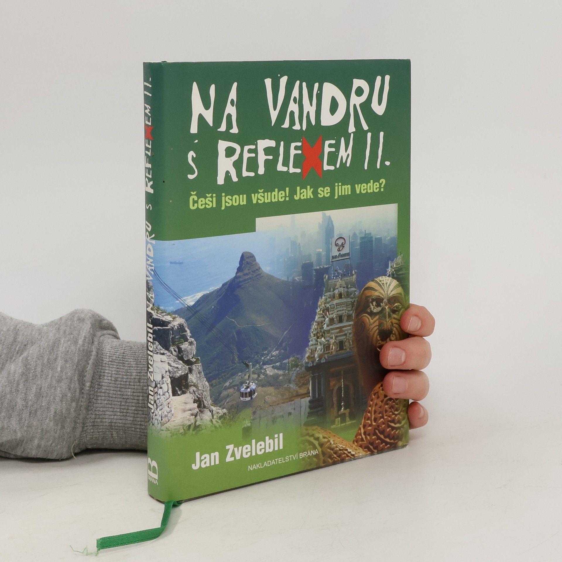 Jan Zvelebil Na vandru s Reflexem : Češi jsou všude! Jak se jim vede?. II.