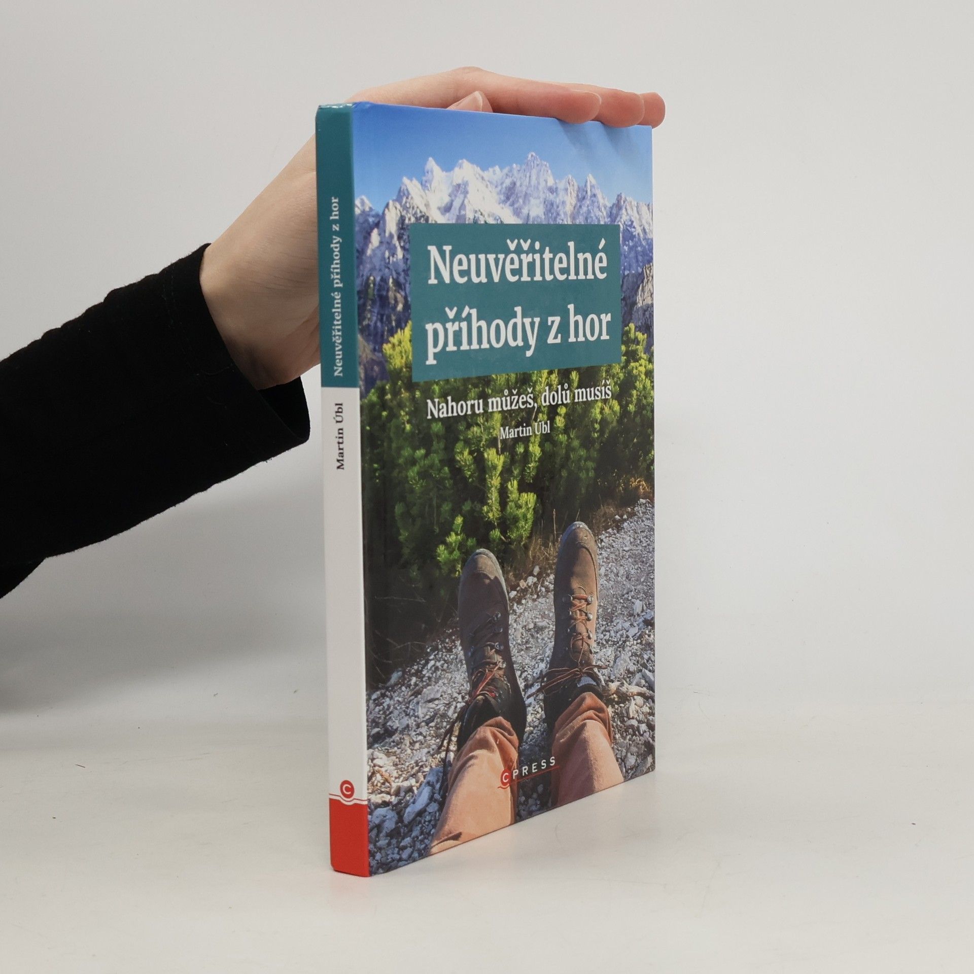 Martin Úbl Neuvěřitelné příhody z hor. Nahoru můžeš, dolů musíš