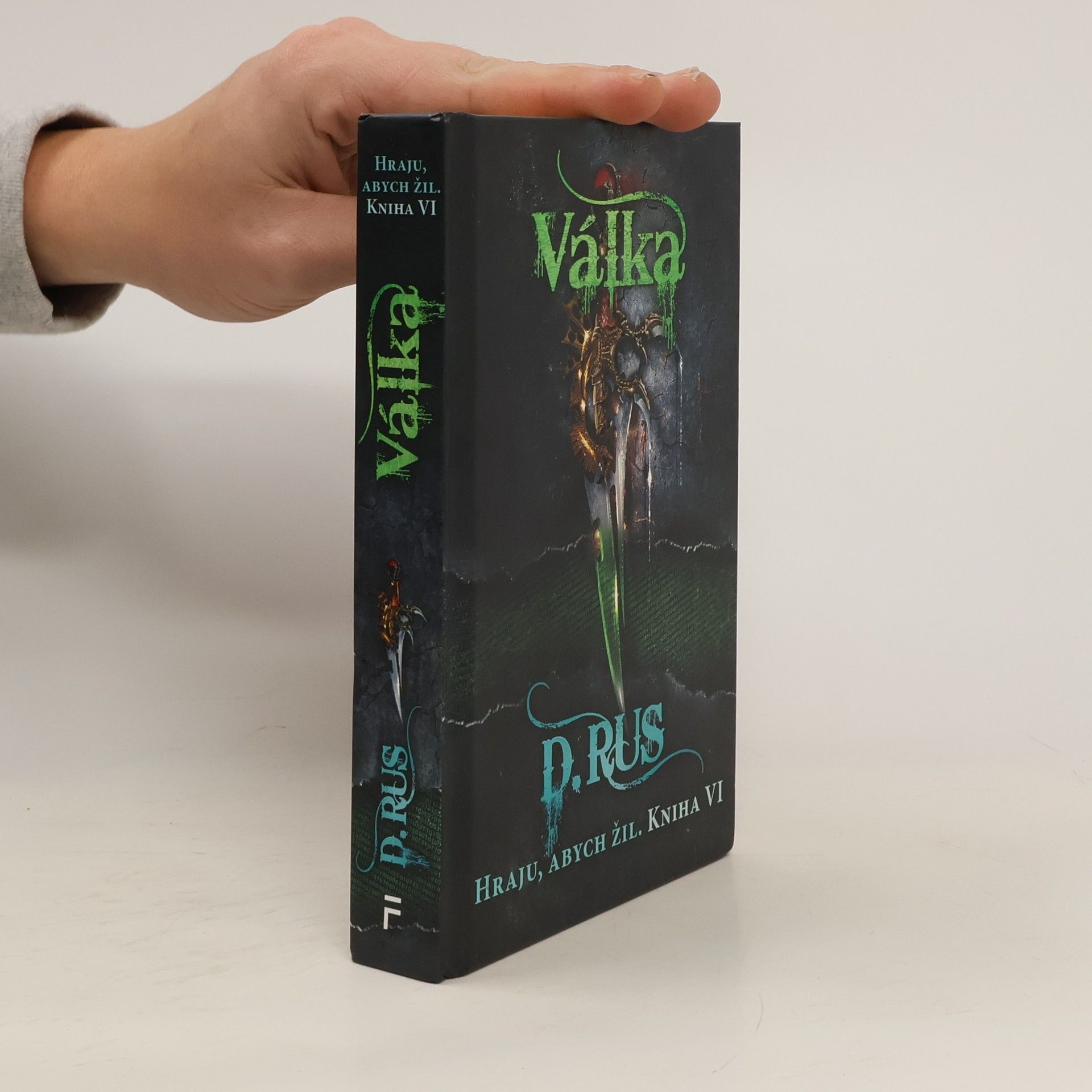 Dmitrij Rus Hraju, abych žil. Kniha VI., Válka