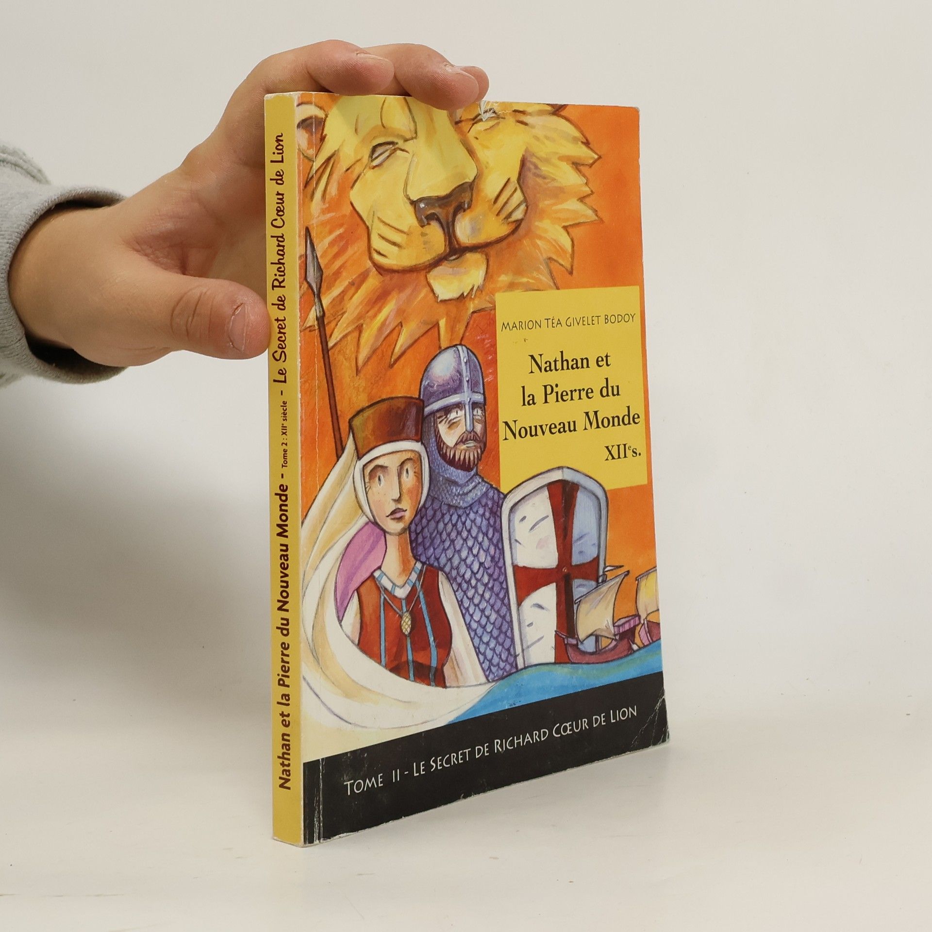 Marion Téa Givelet Bodoy Nathan et la Pierre du nouveau monde XIIe siecle II.