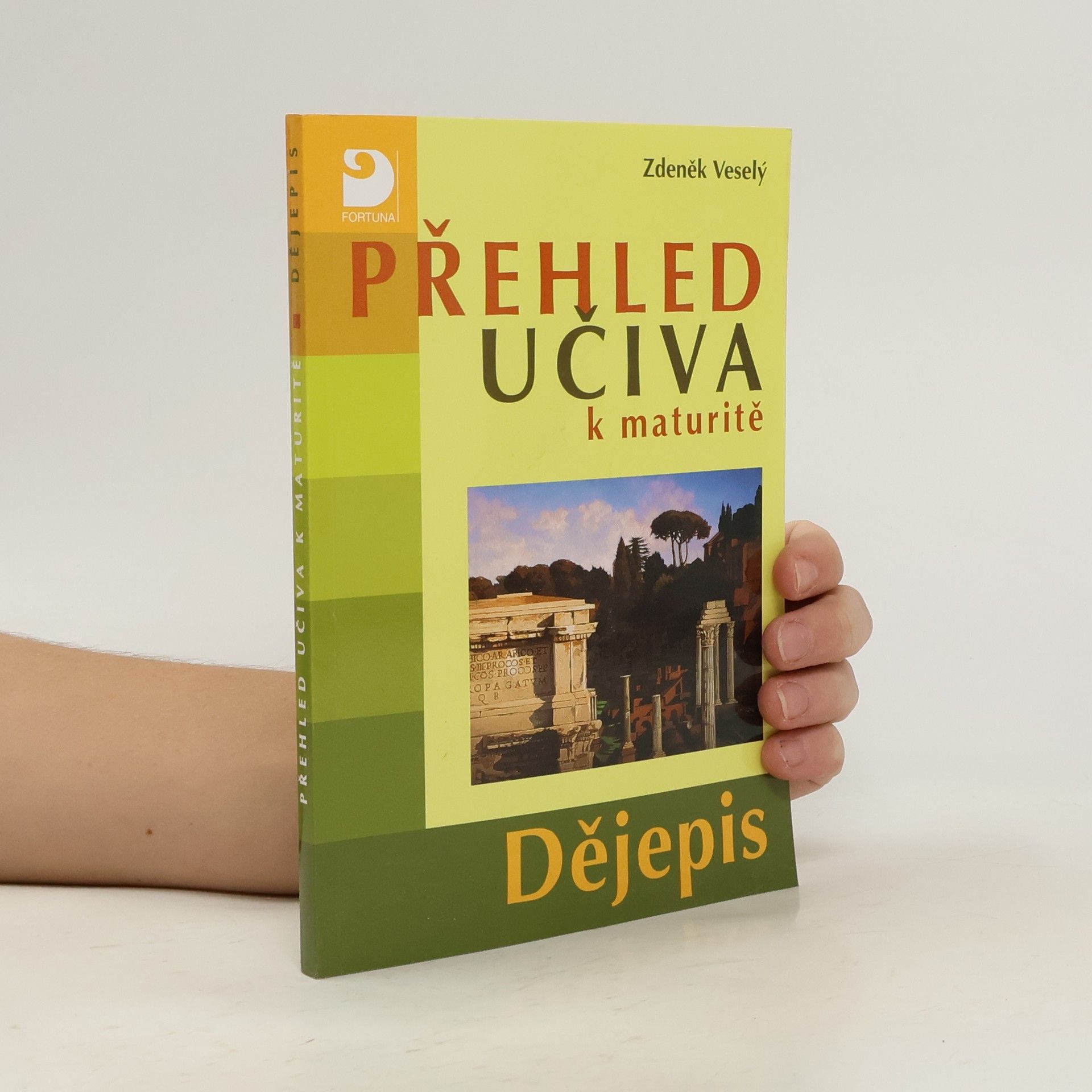 Zdeněk Veselý Přehled učiva k maturitě : dějepis
