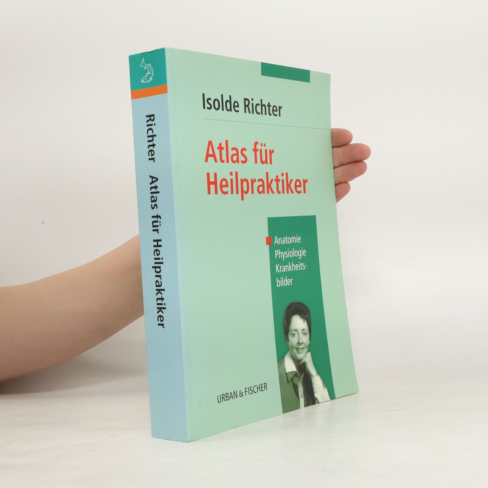 Atlas für Heilpraktiker. Anatomie, Physiologie, Krankheitsbilder.