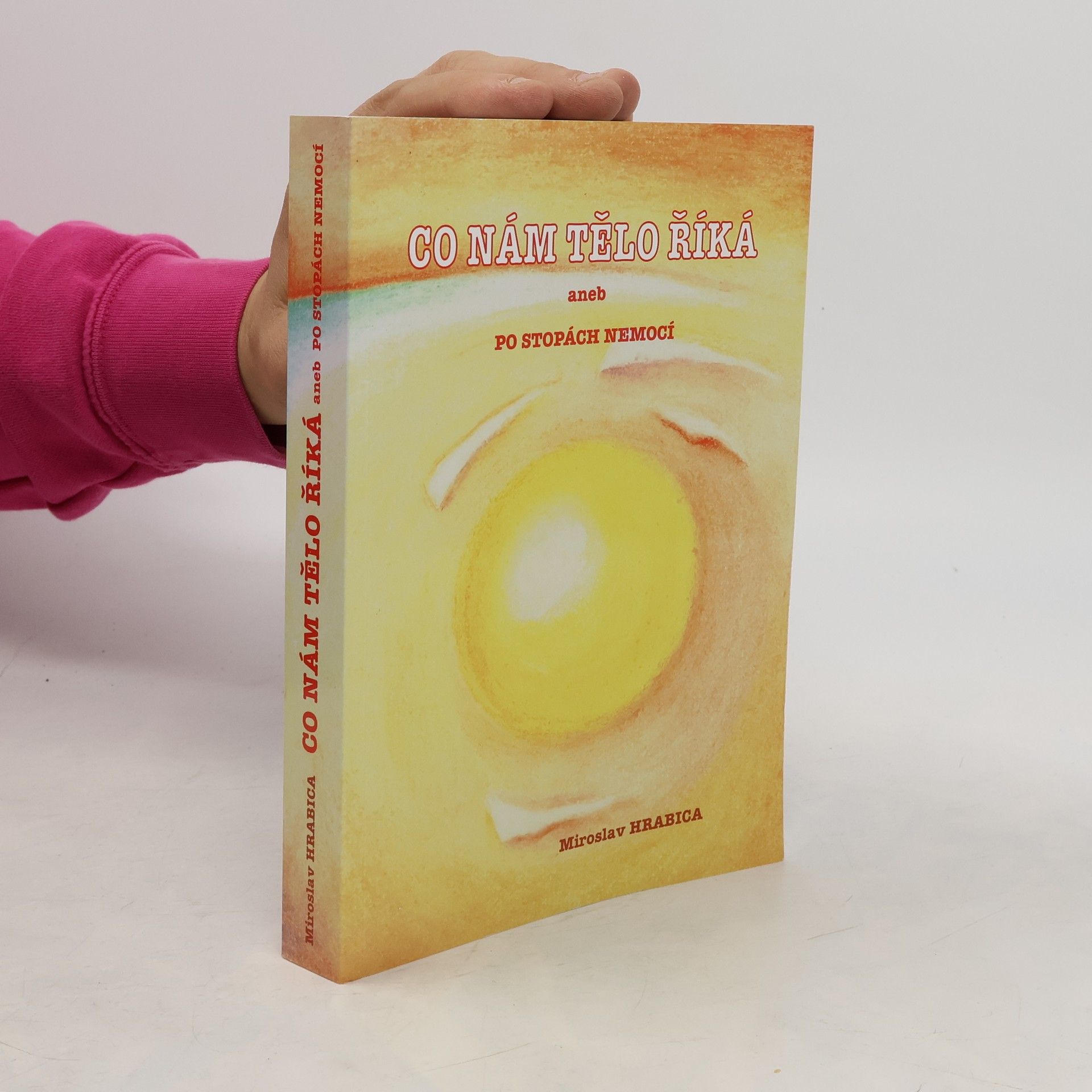 Co nám tělo říká, aneb, Po stopách nemocí