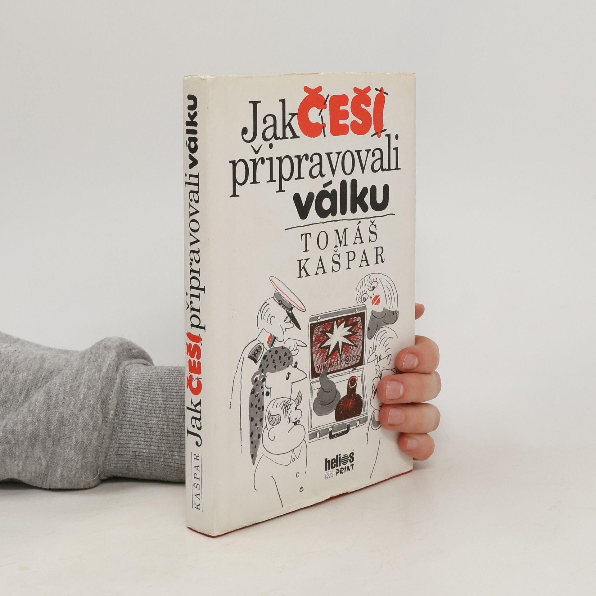 Tomáš Kašpar Jak Češi připravovali válku