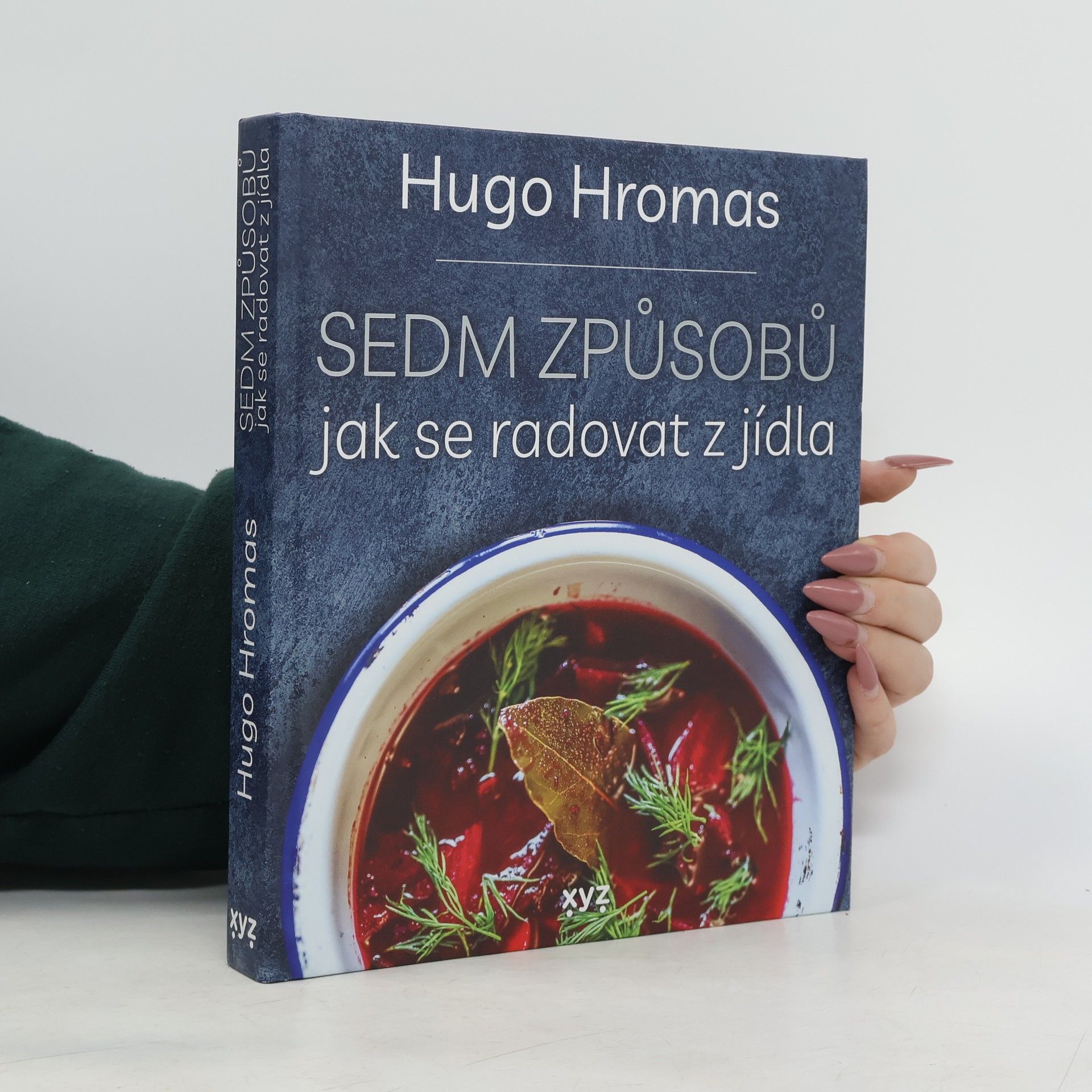 Hugo Hromas Sedm způsobů jak se radovat z jídla