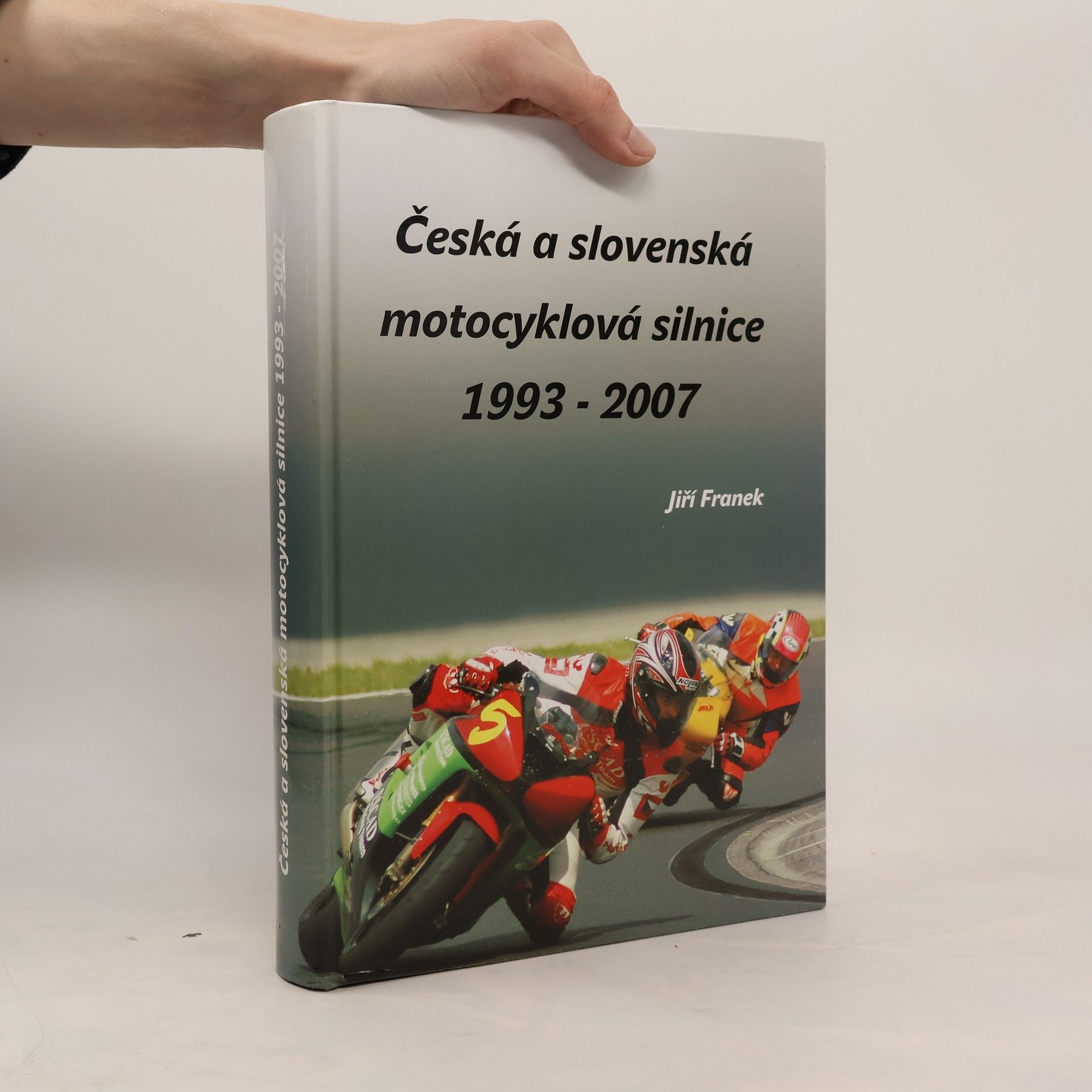 Jiří Franek Česká a slovenská motocyklová silnice 1993 - 2007