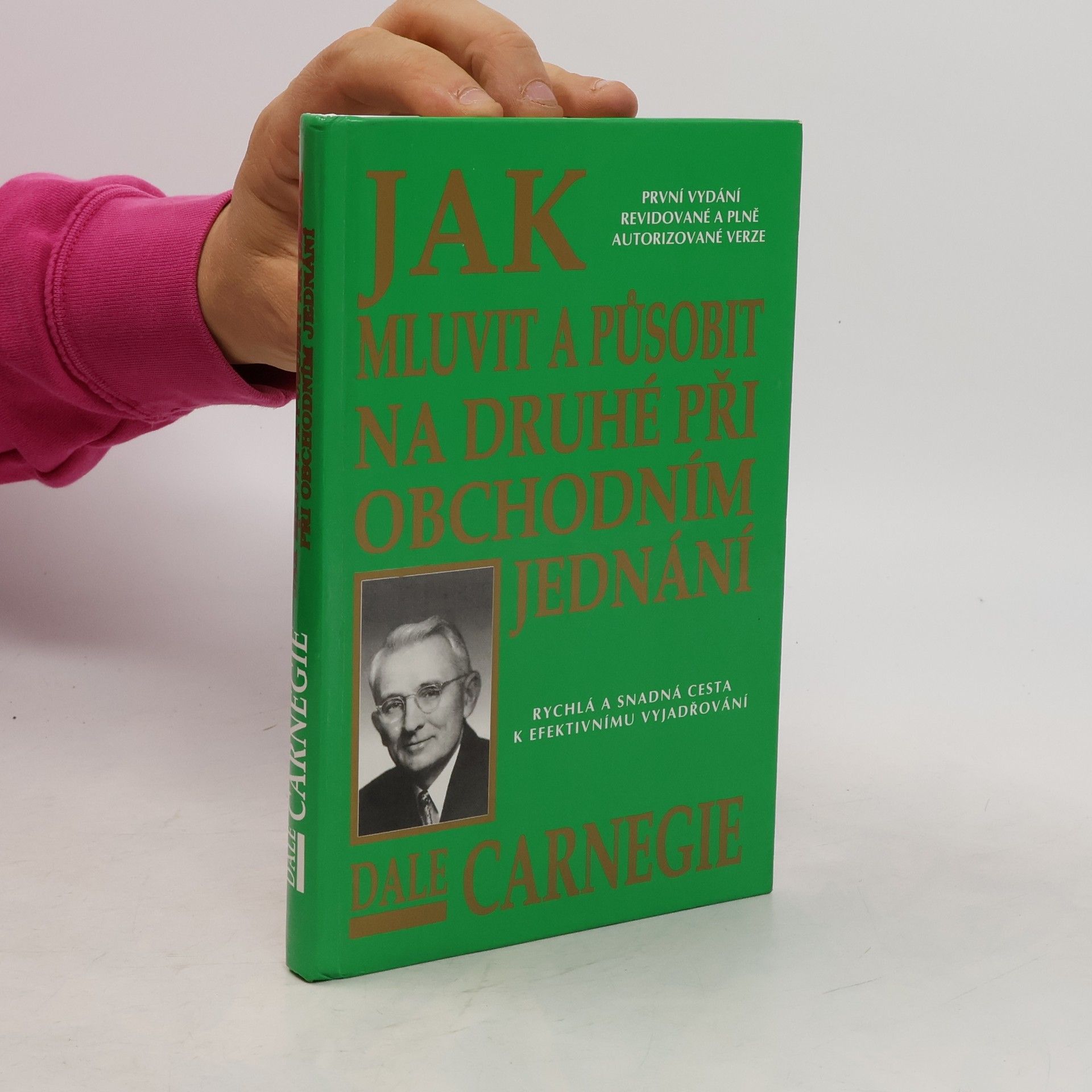 Dale Carnegie Jak mluvit a působit na druhé při obchodním jednání