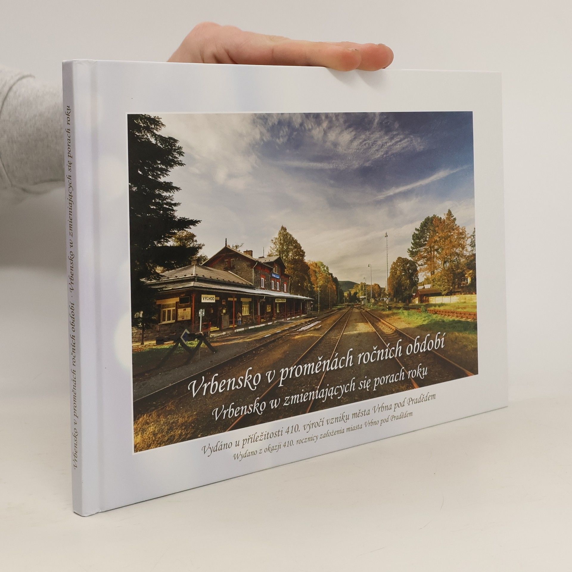 Collectif d'auteurs Vrbensko v proměnách ročních období = Vrbensko w zmieniajacych sie poracg roku