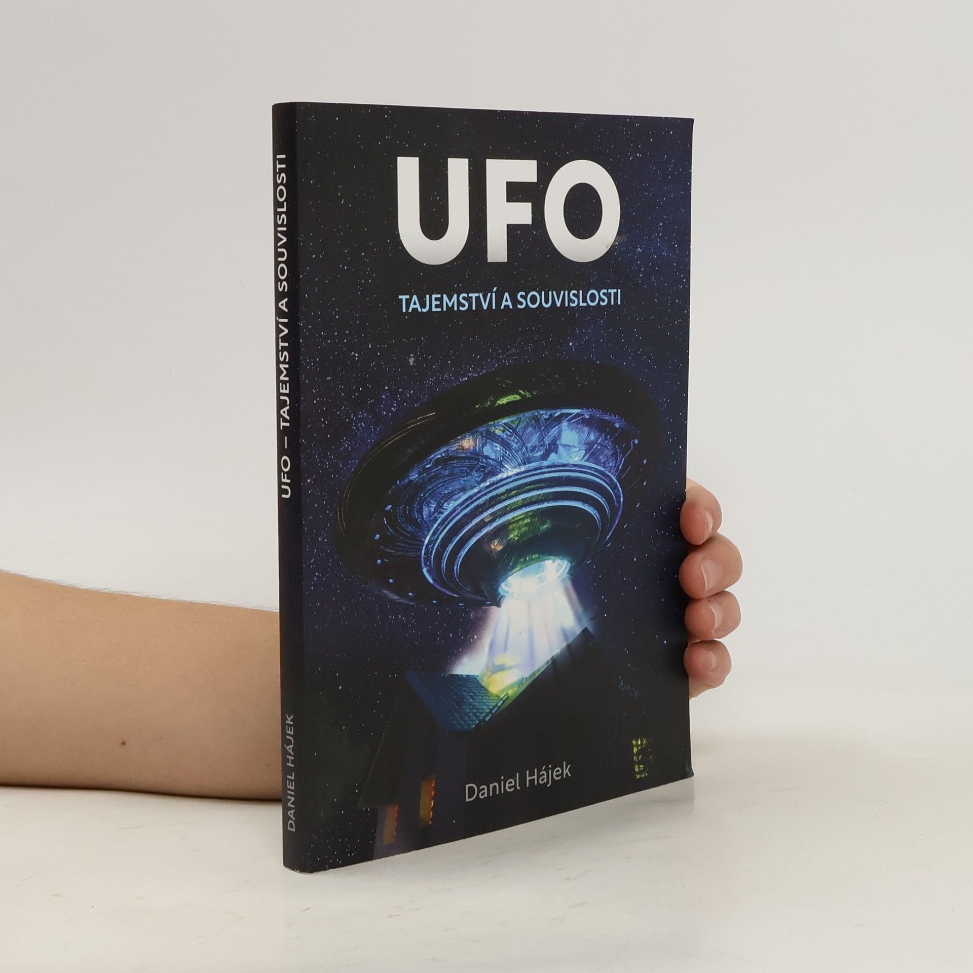 Daniel Hájek UFO : tajemství a souvislosti
