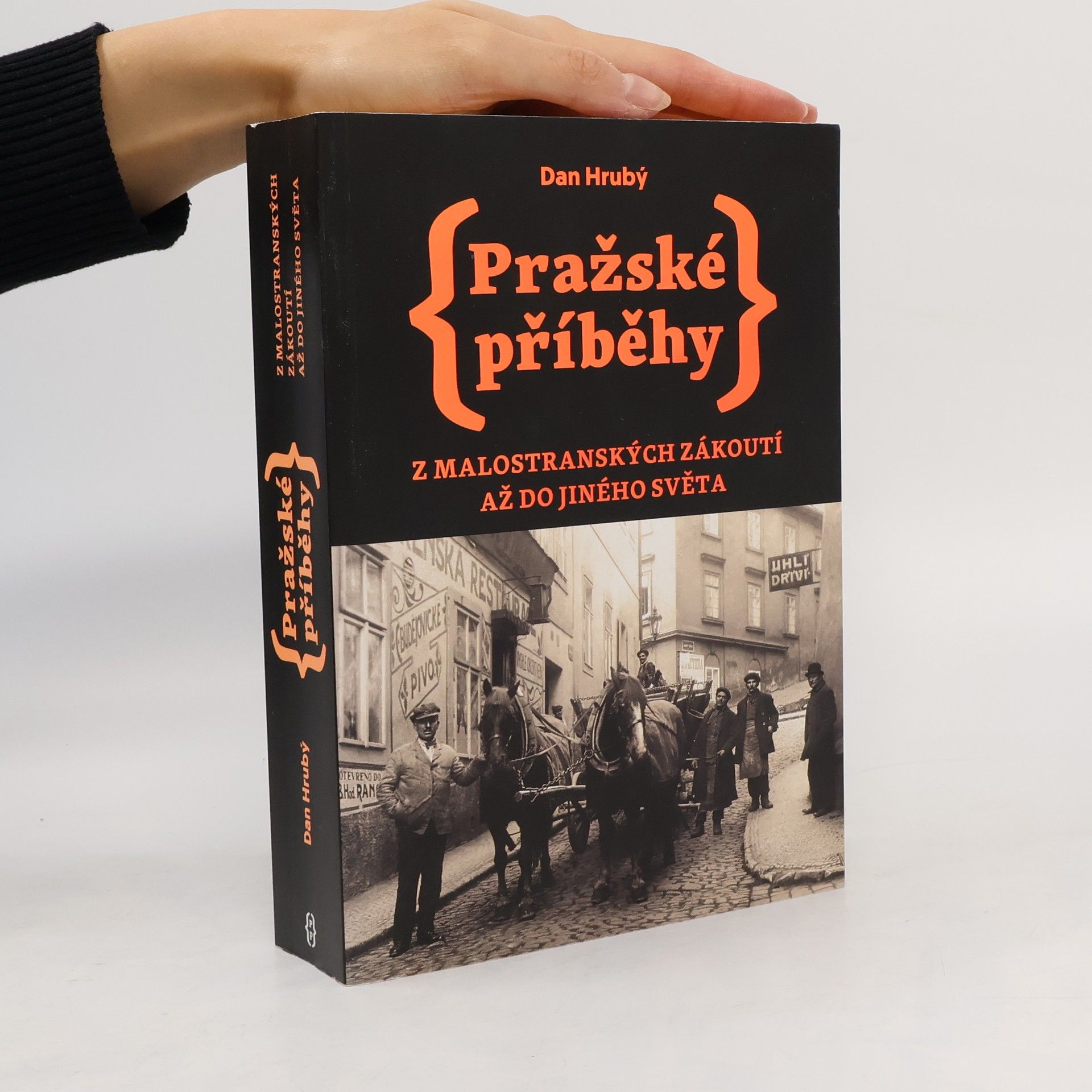 Dan Hrubý Pražské příběhy: Z malostranských zákoutí až do jiného světa