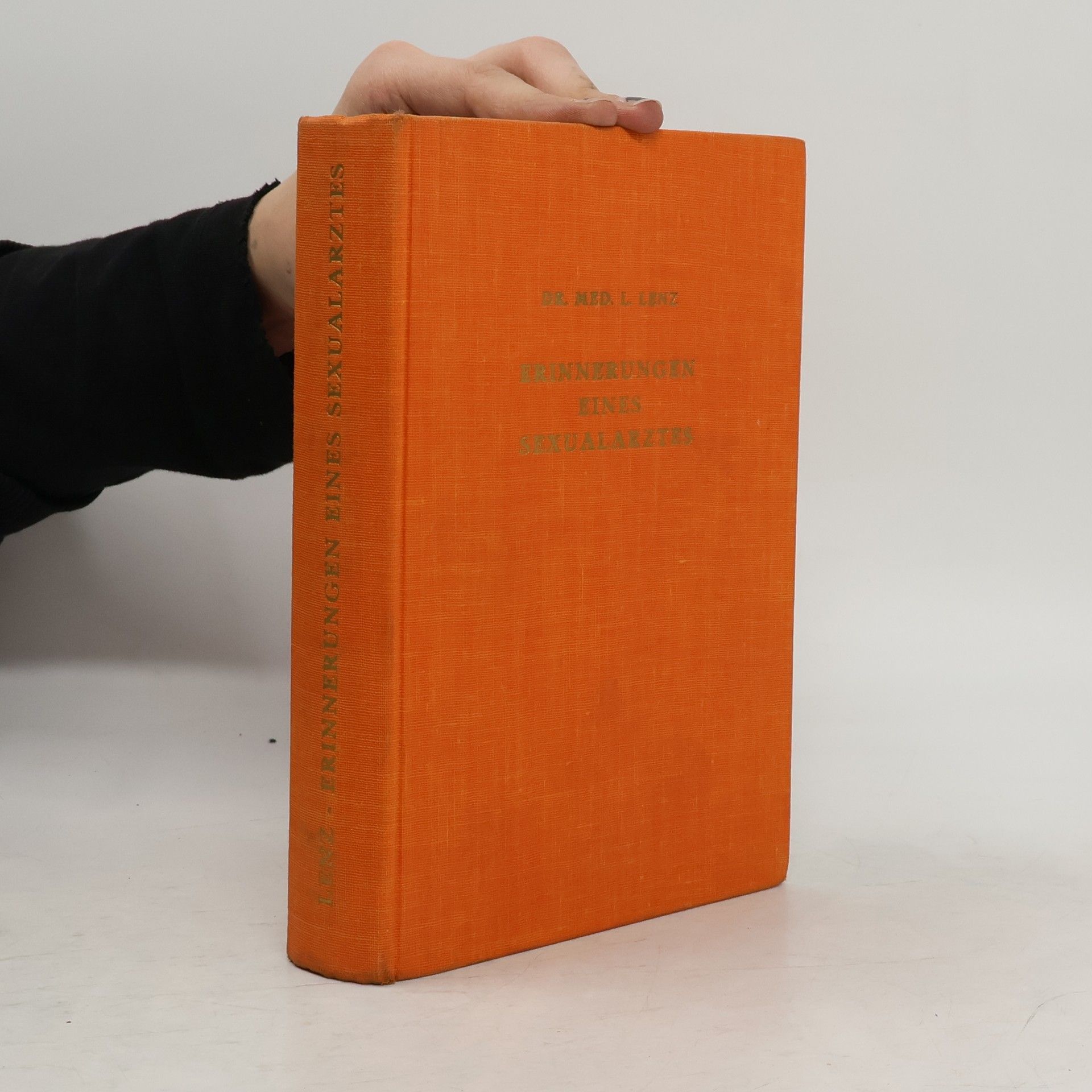 Med. L. Lenz Erinnerungen eines Sexual-Arztes