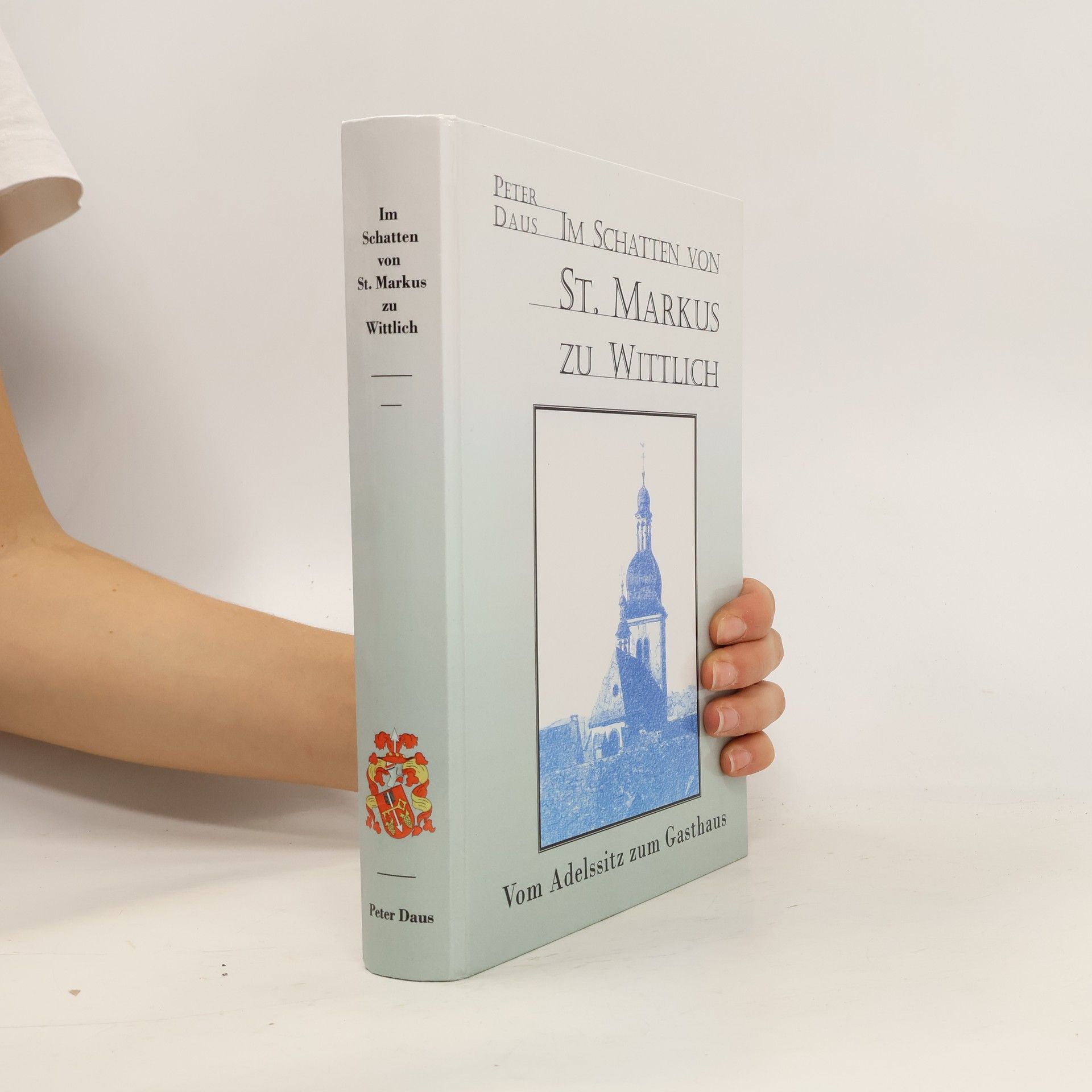 Peter Daus Im Schatten von St. Markus zu Wittlich