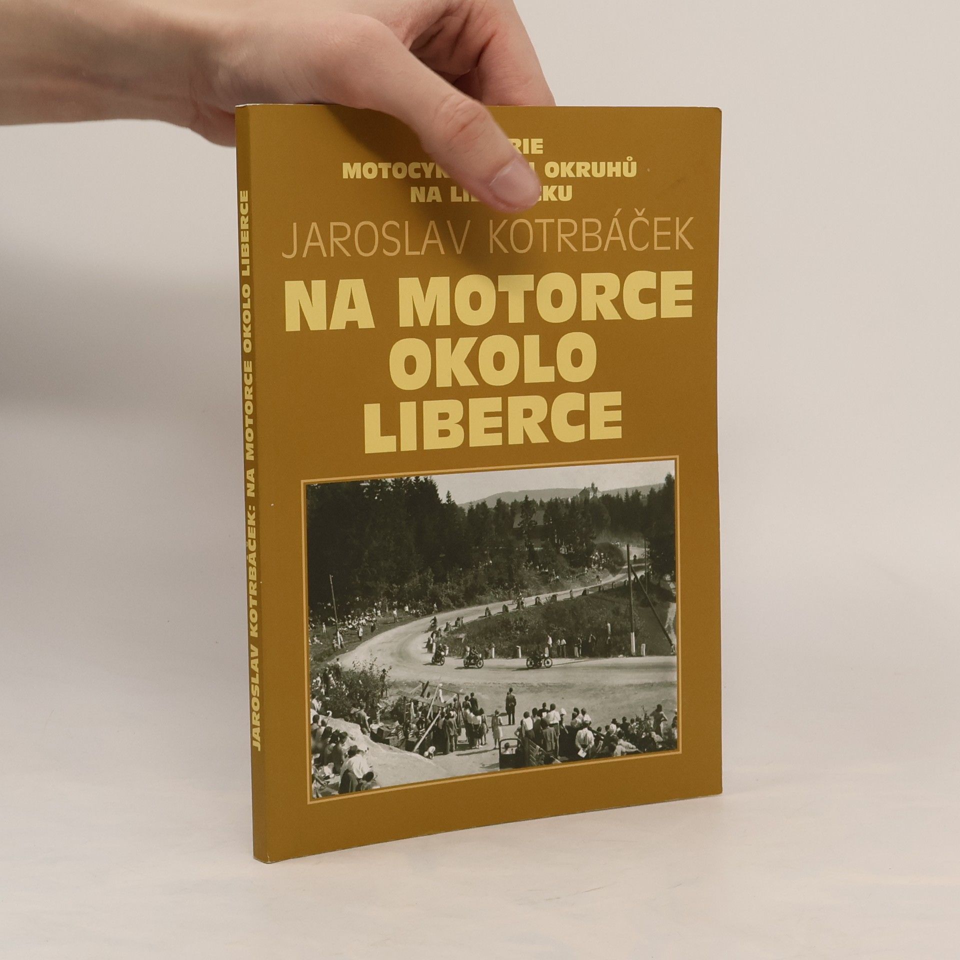 Jaroslav Kotrbáček Na motorce okolo Liberce
