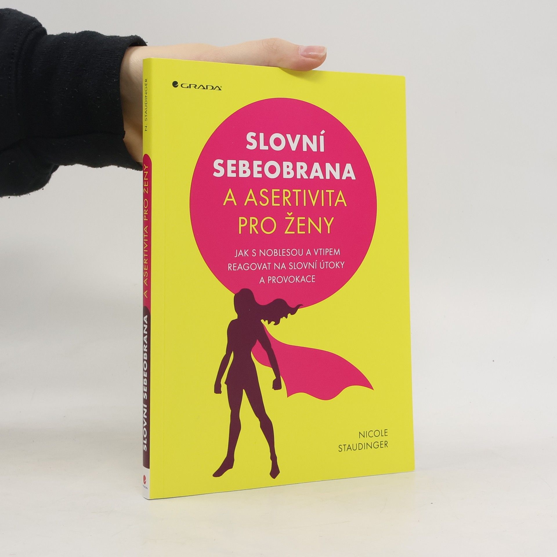 Nicole Staudinger Slovní sebeobrana a asertivita pro ženy