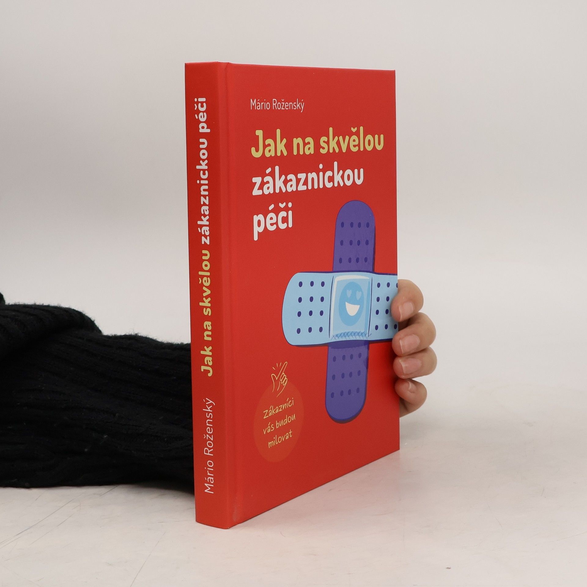 Mário Roženský Jak na skvělou zákaznickou péči